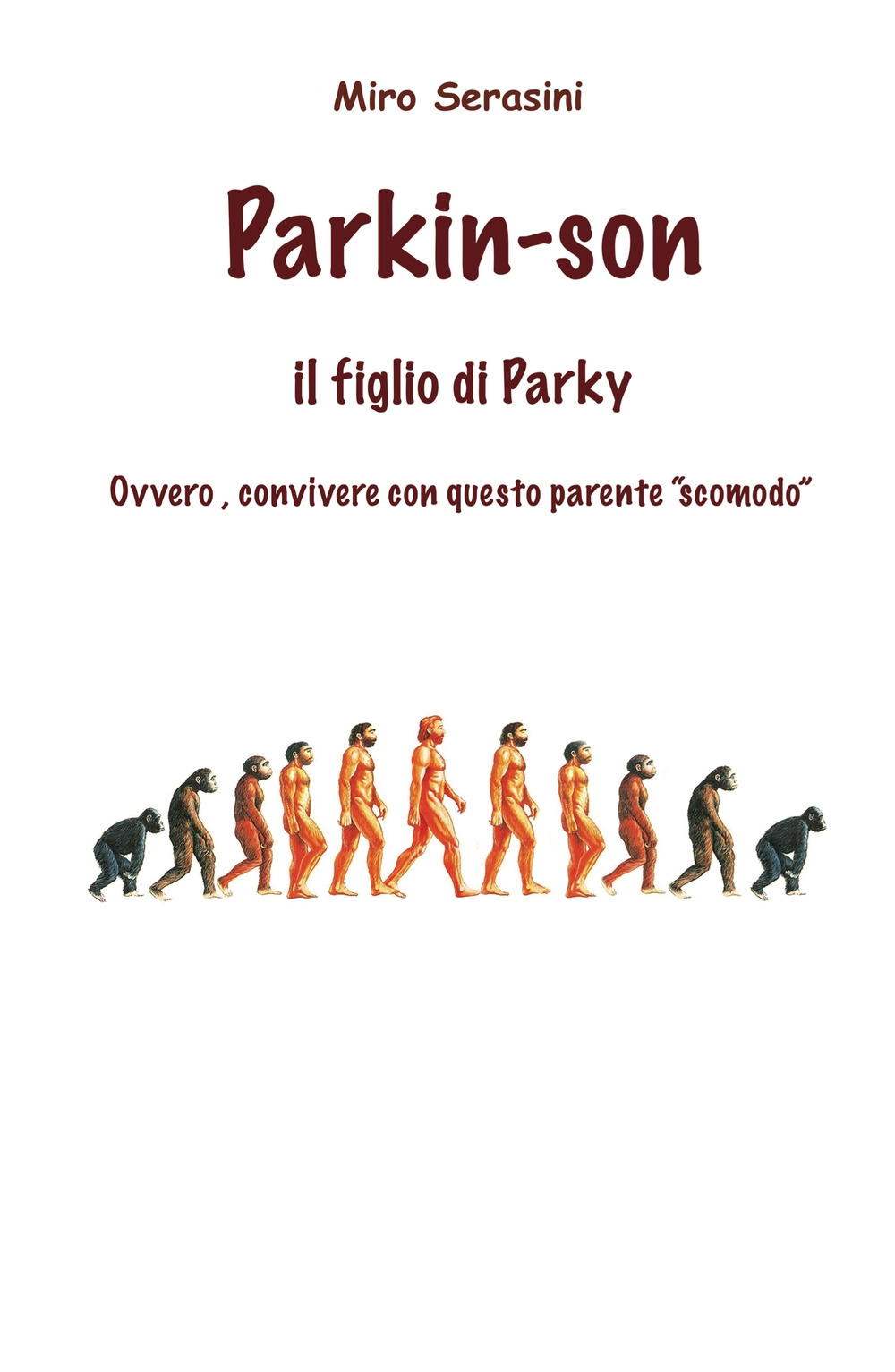 Parkin-Son. Il figlio di Parky. Ovvero, convivere con questo parente 