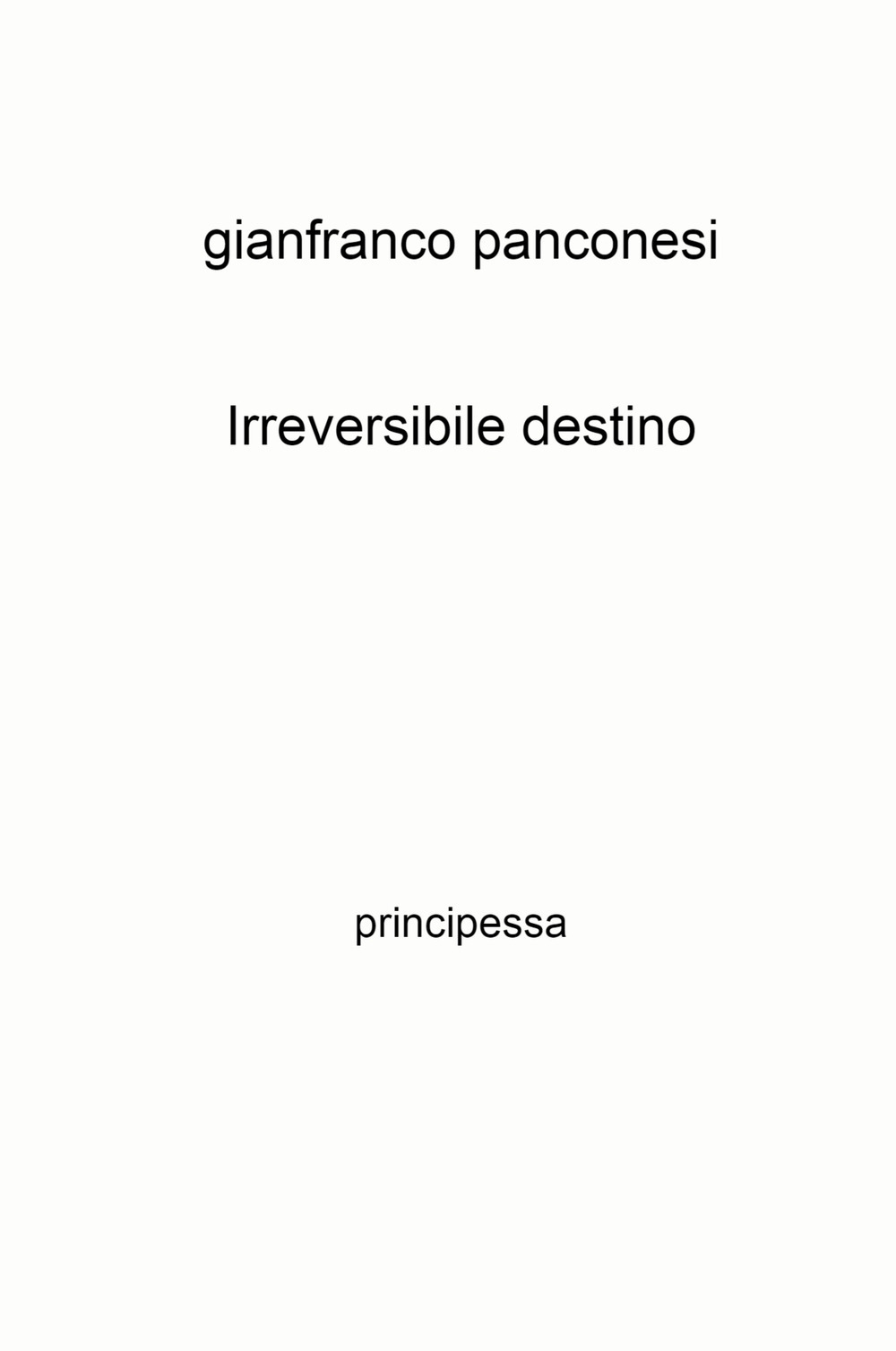 Irreversibile destino. principessa