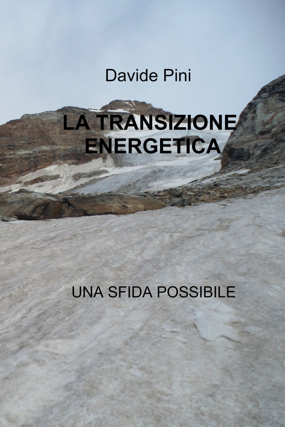 La transizione energetica. Una sfida possibile