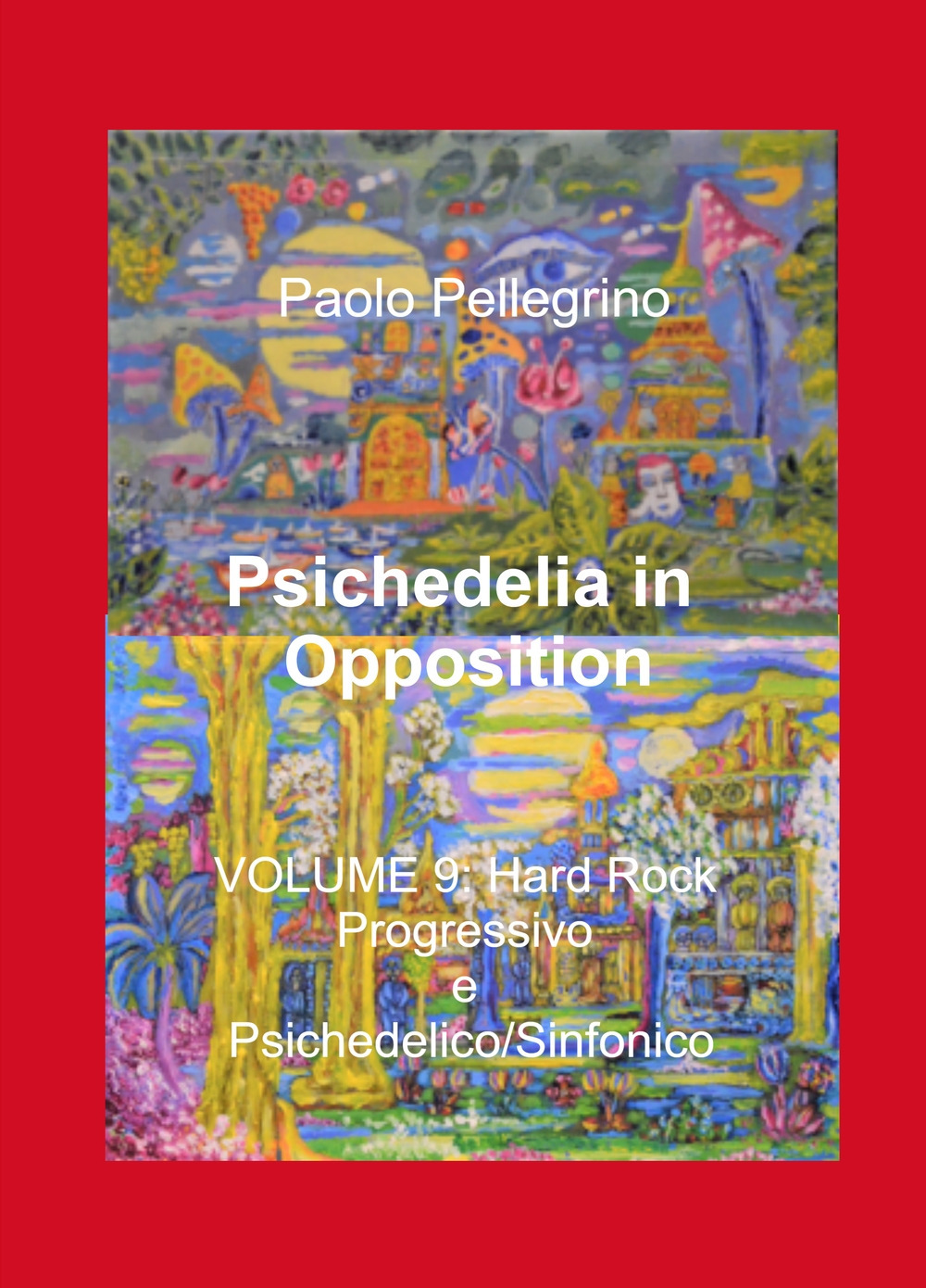 Psichedelia in opposition. Vol. 9: Hard rock progressivo e psichedelico/sinfonico