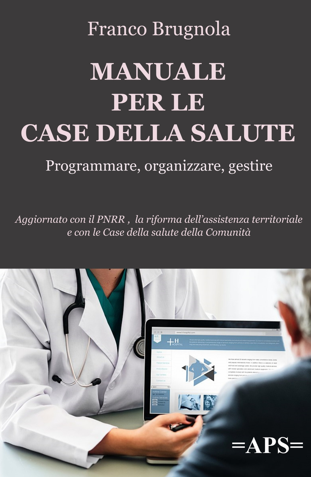 Manuale per le case della salute. Programmare, organizzare, gestire