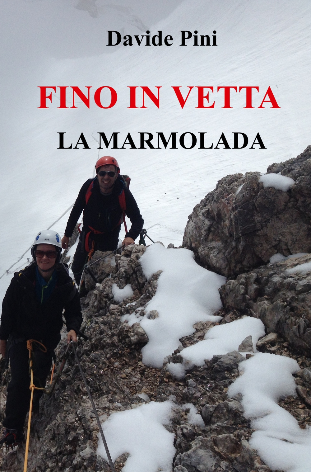 Fino in vetta. La Marmolada