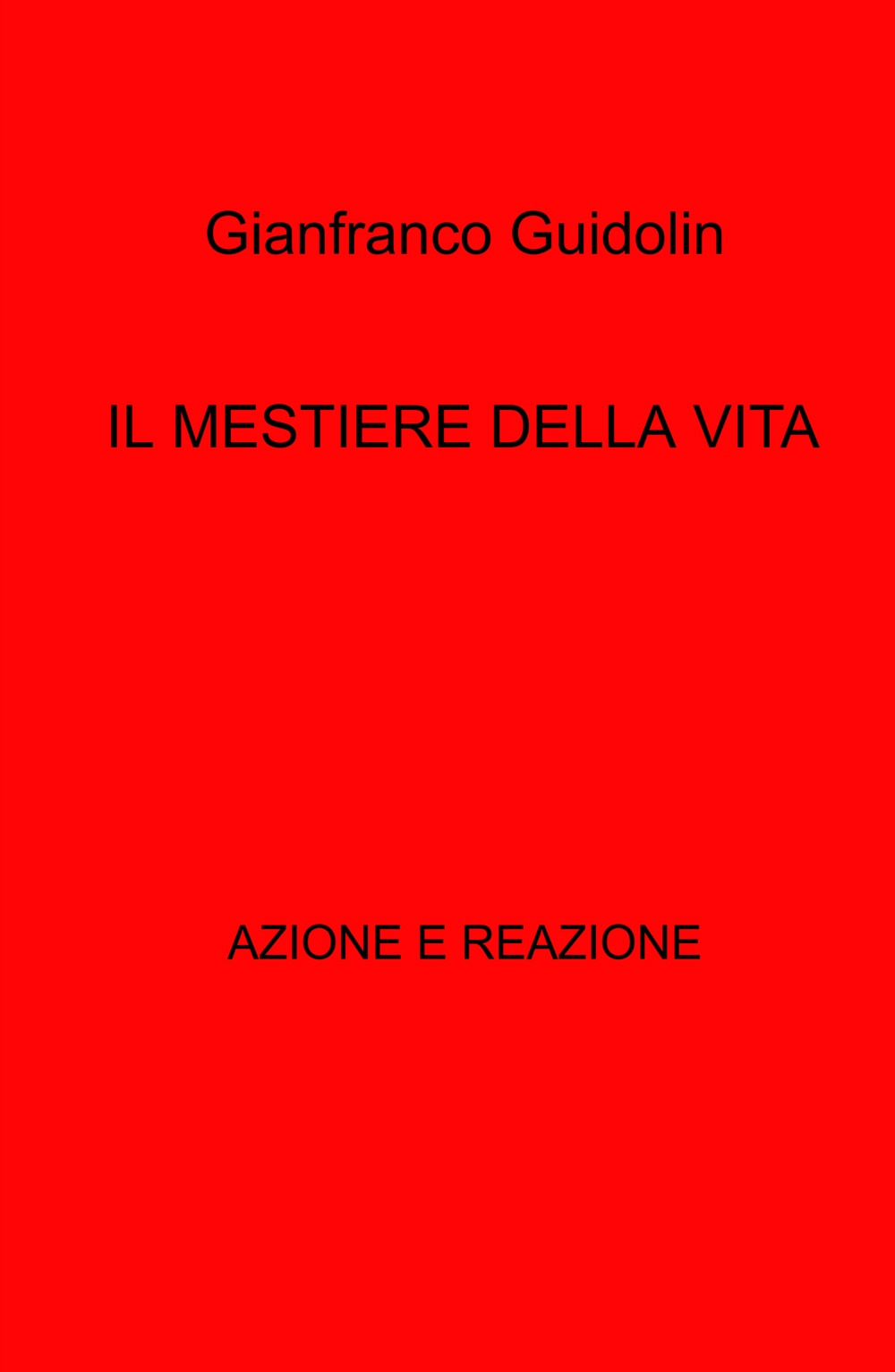 Il mestiere della vita. Azione e reazione