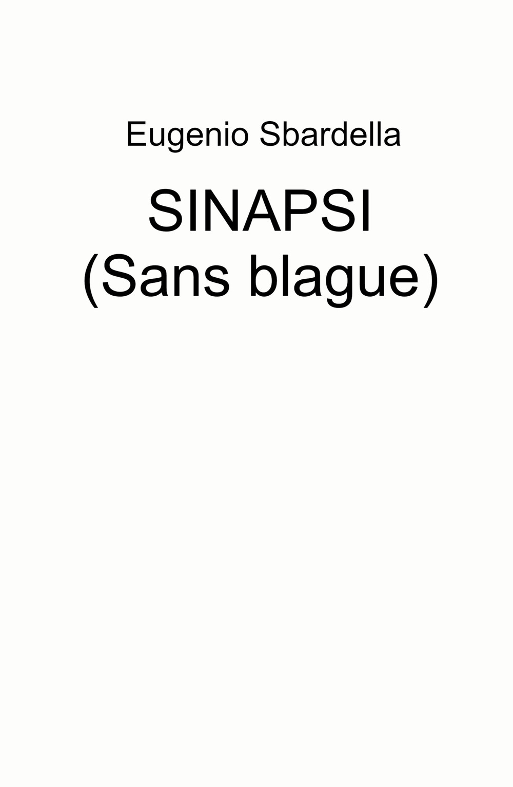 Sans blague. Sinapsi