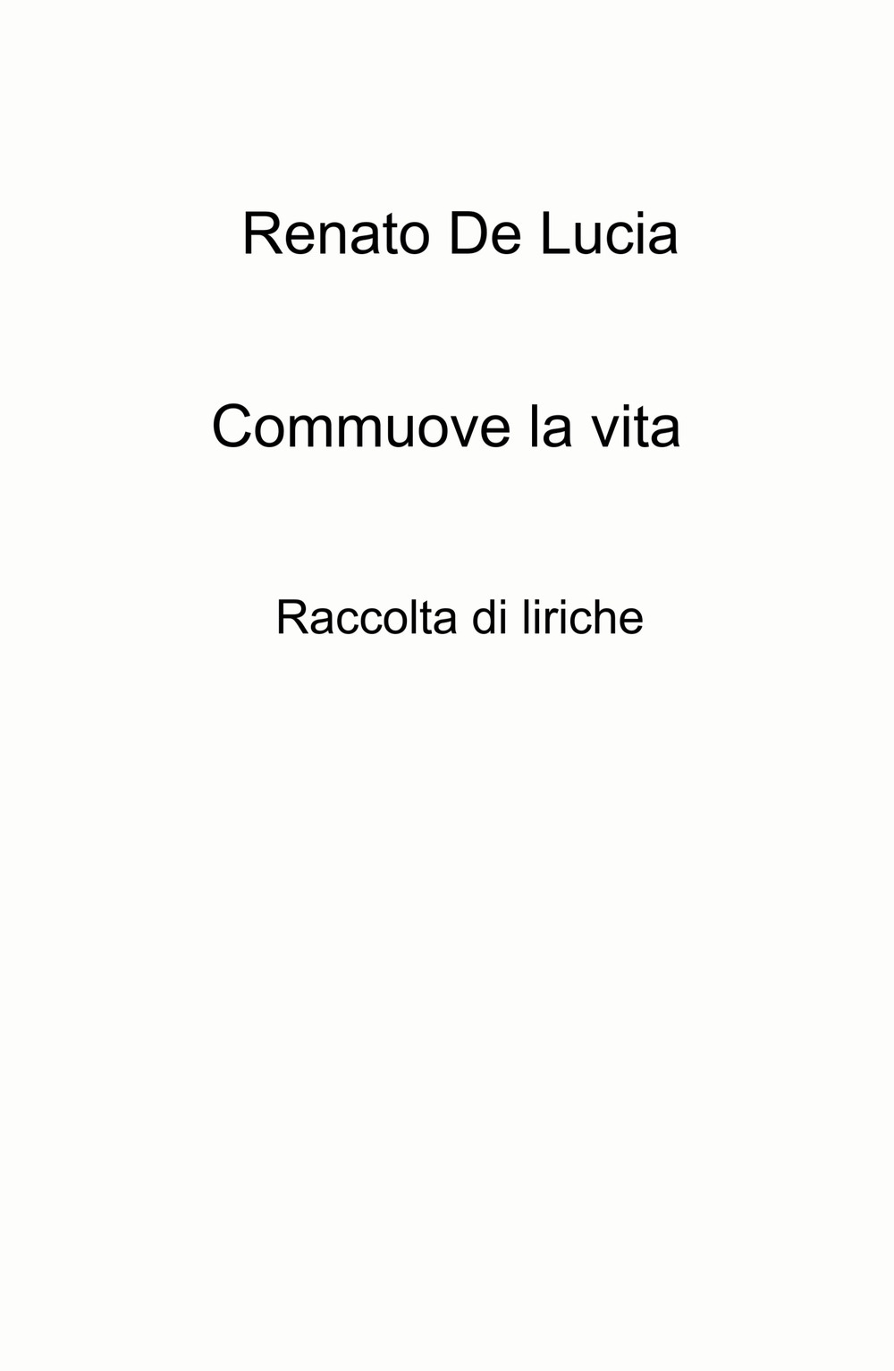 Commuove la vita. Raccolta di liriche