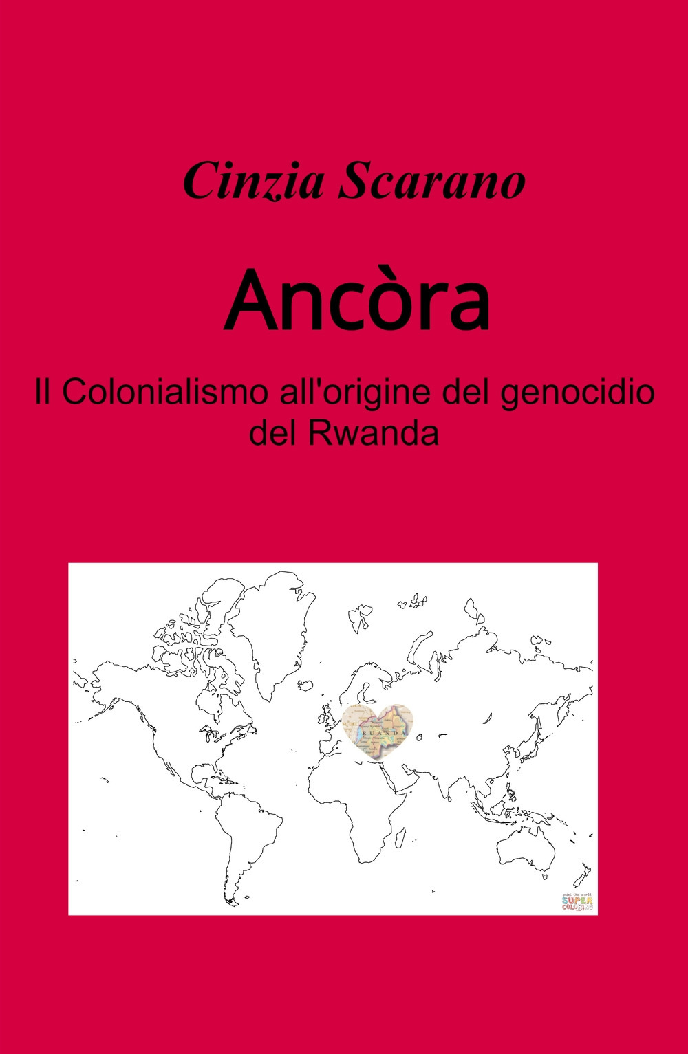 Ancòra. Come si e arrivati al genocidio del Rwanda