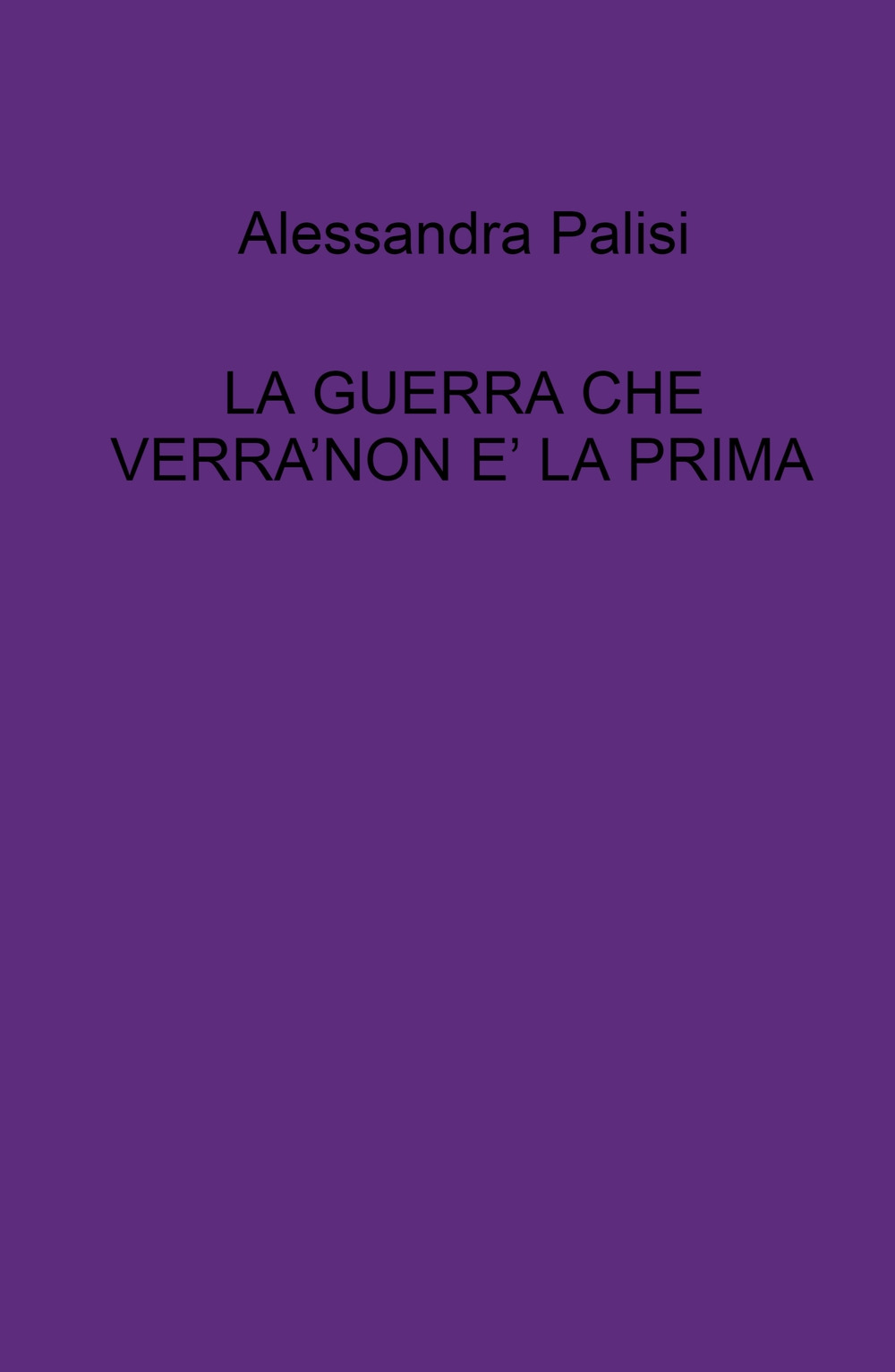 La guerra che verrà non è la prima