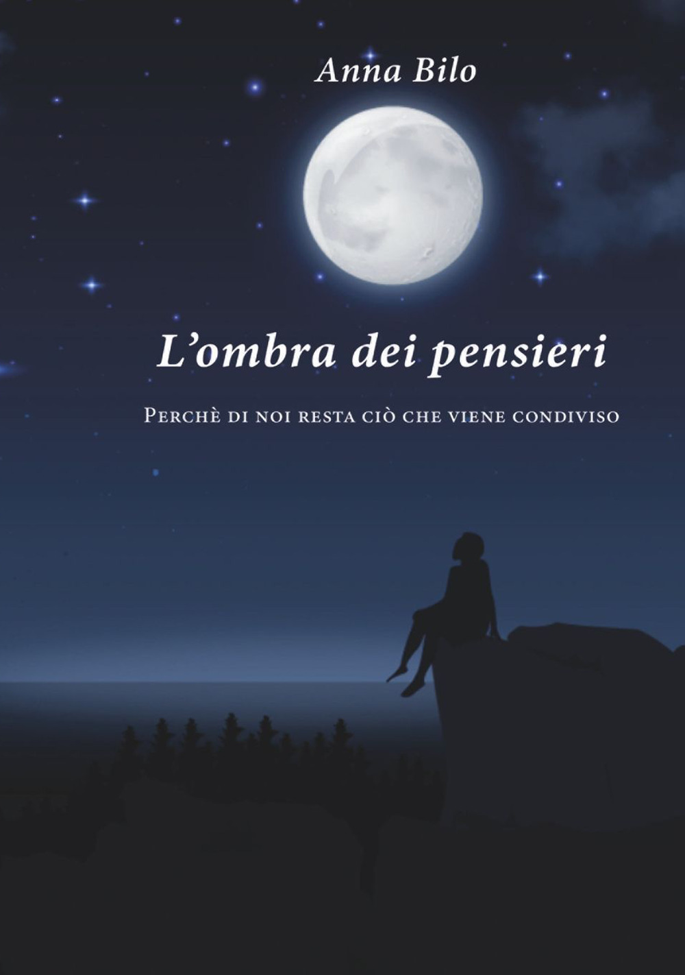 L'ombra dei pensieri. Perché di noi resta ciò che viene condiviso