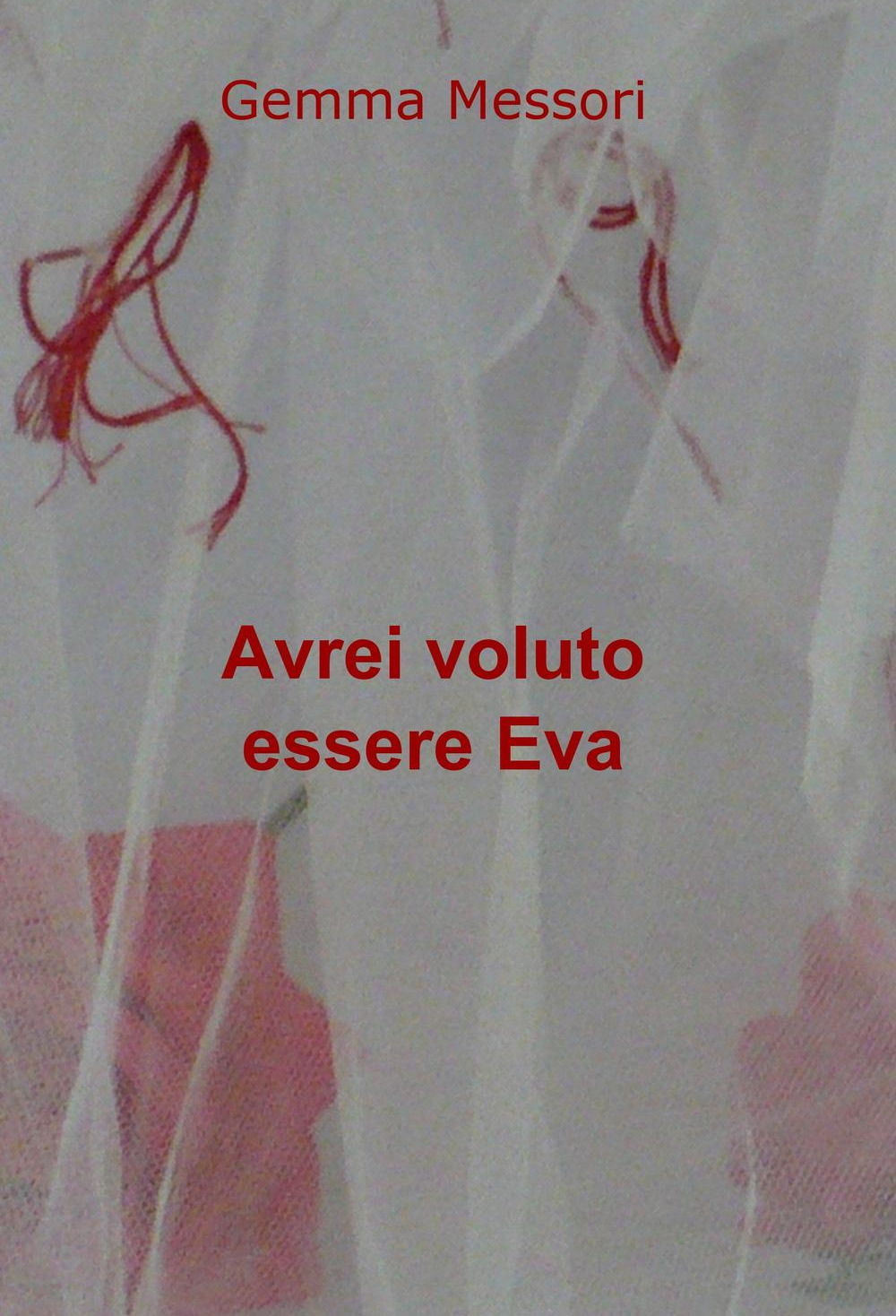 Avrei voluto essere Eva