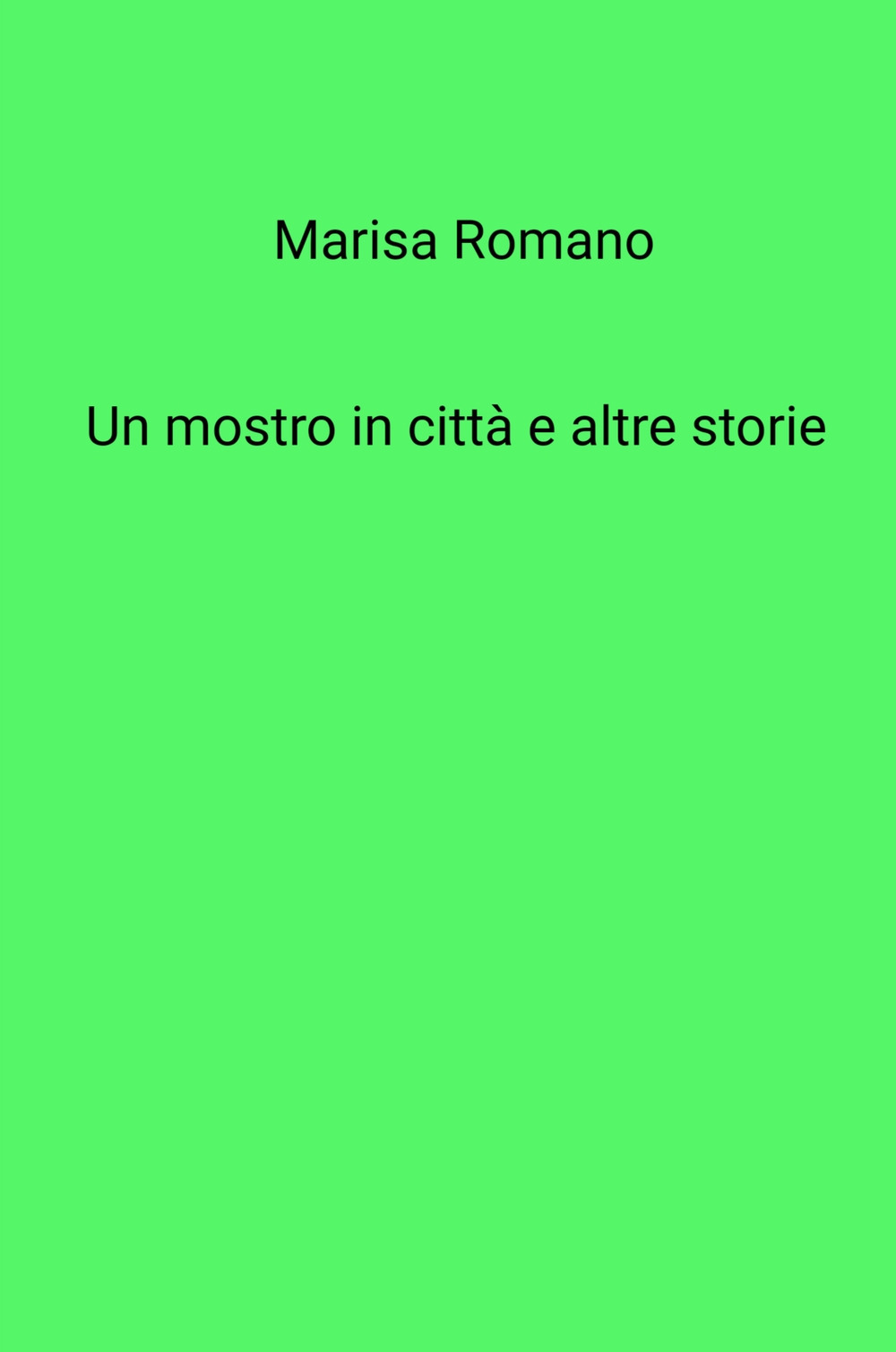 Un mostro in citta e altre storie