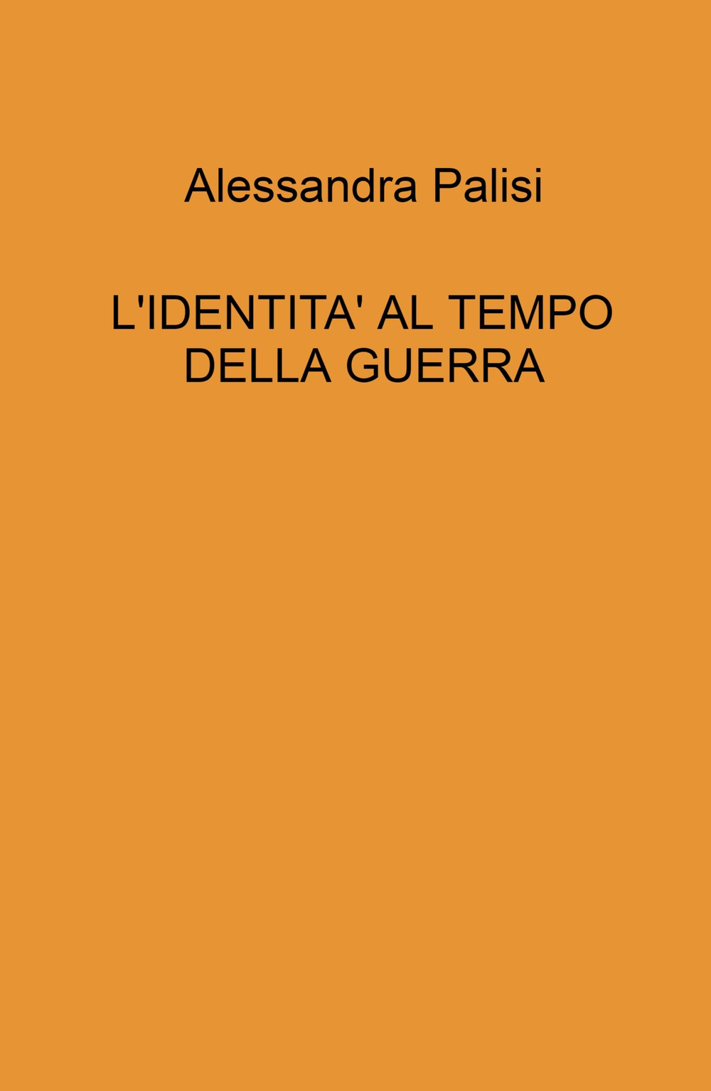 L'identita' al tempo della guerra