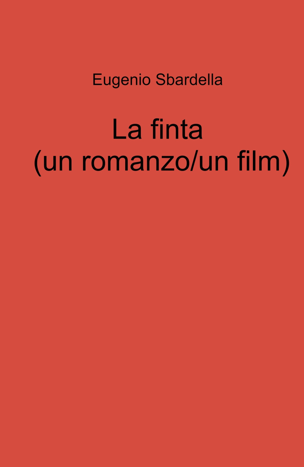 La finta (un romanzo/un film)