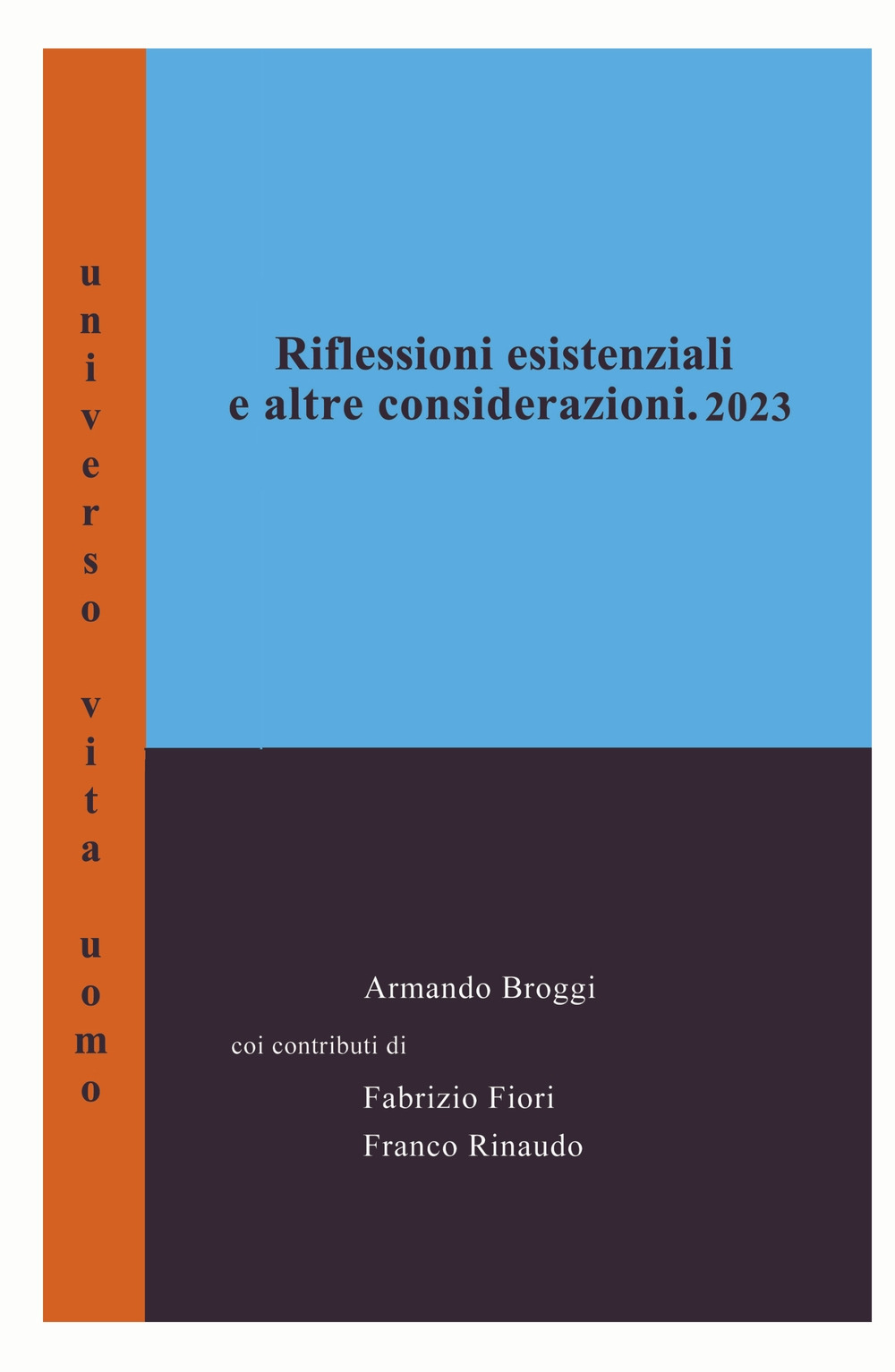 Riflessioni esistenziali ed altre considerazioni