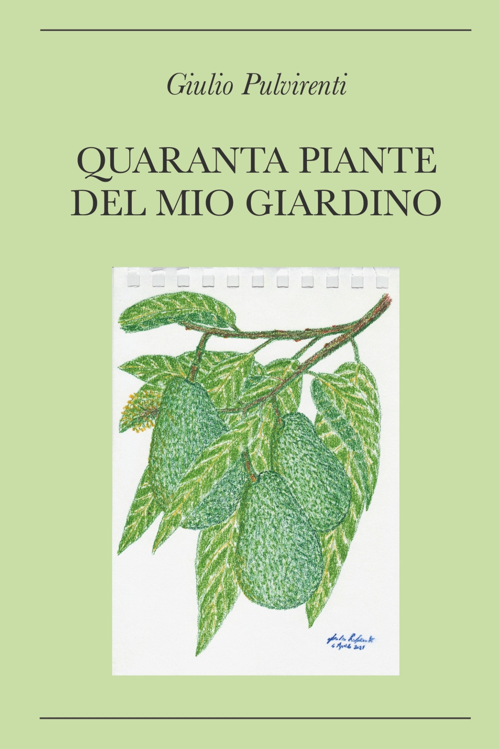 Quaranta piante del mio giardino