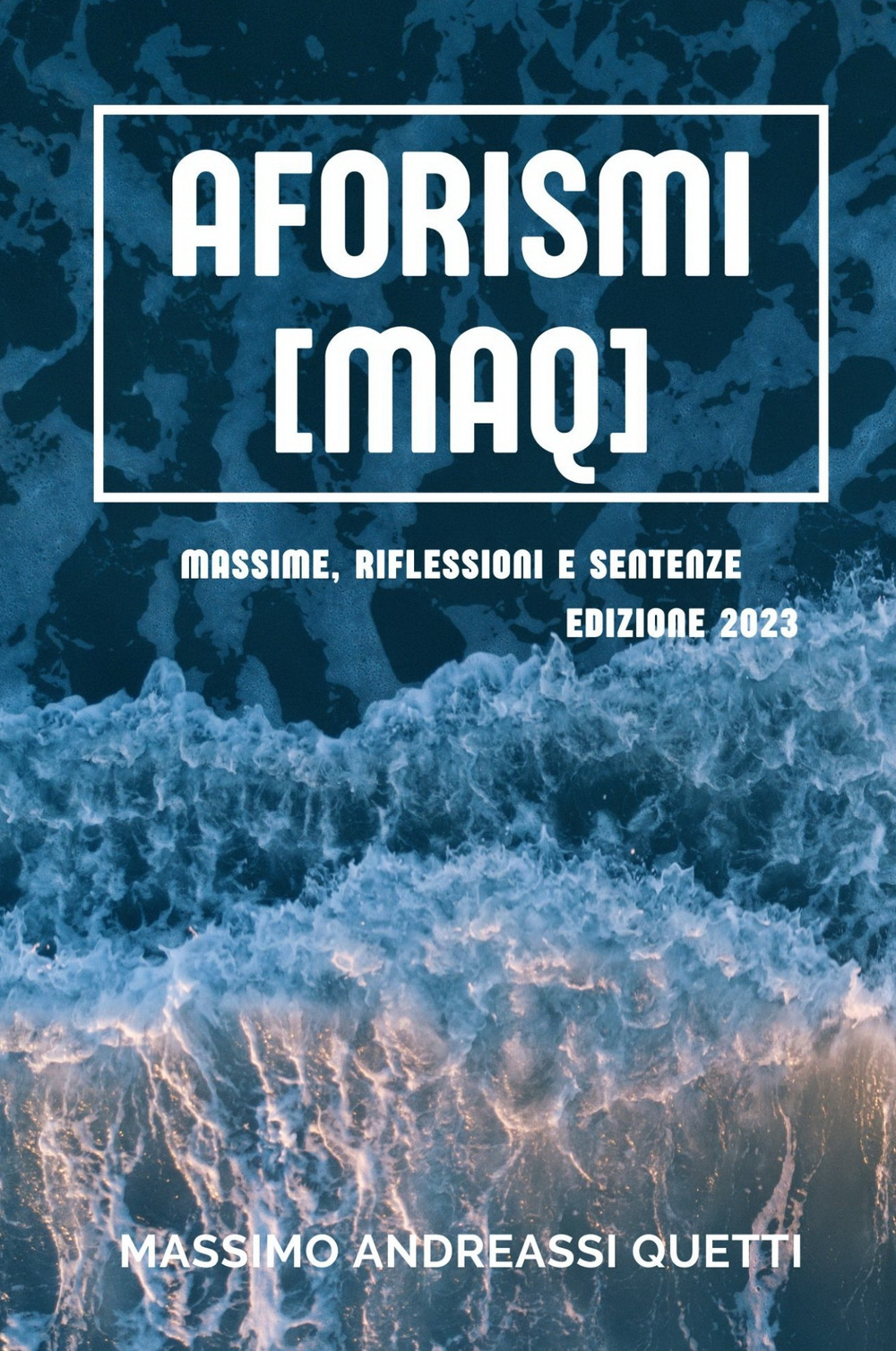 Aforismi (MAQ). Massime, riflessioni e sentenze. Nuova ediz.