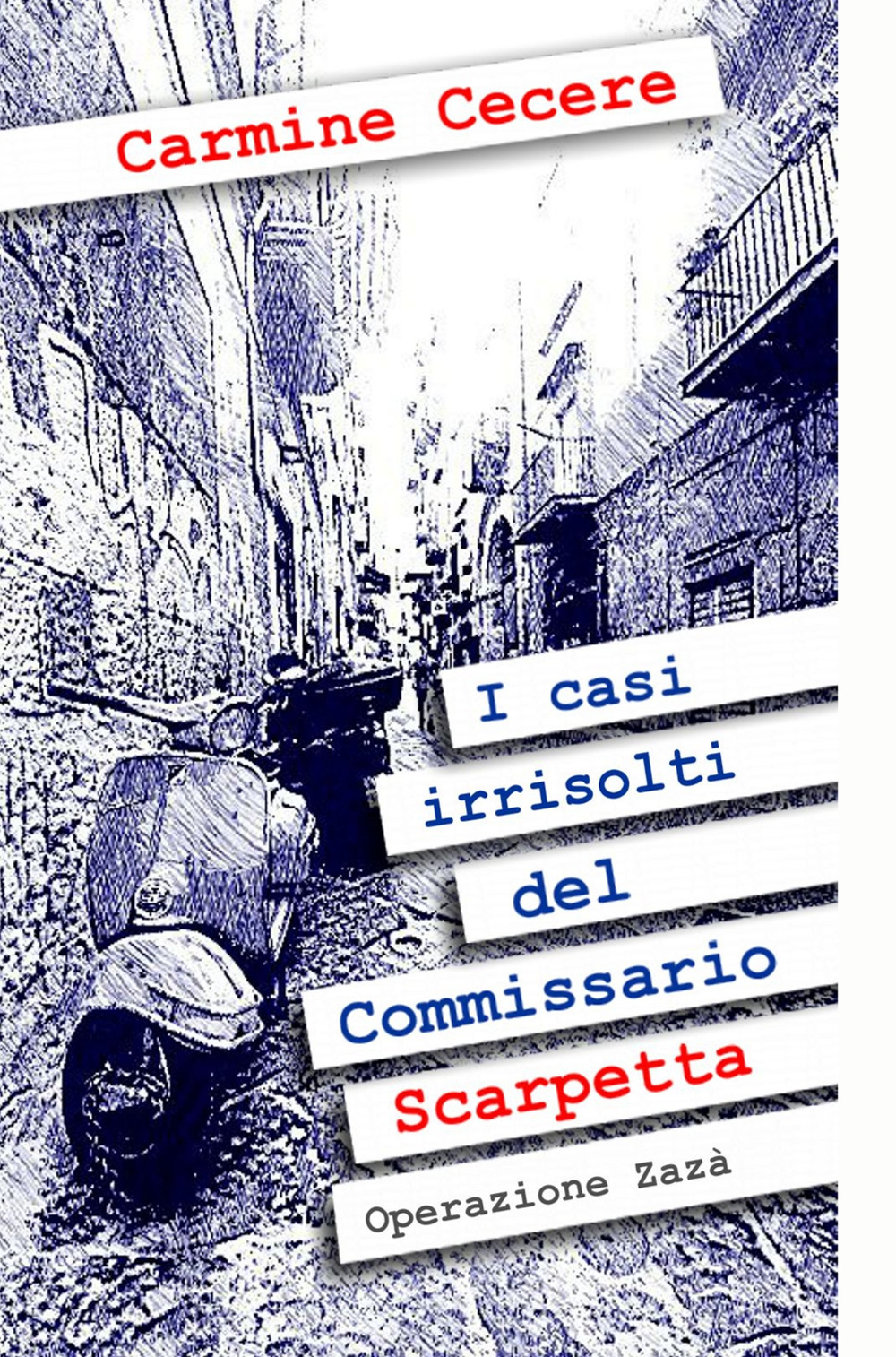 I casi irrisolti del Commissario Scarpetta. Operazione Zaza