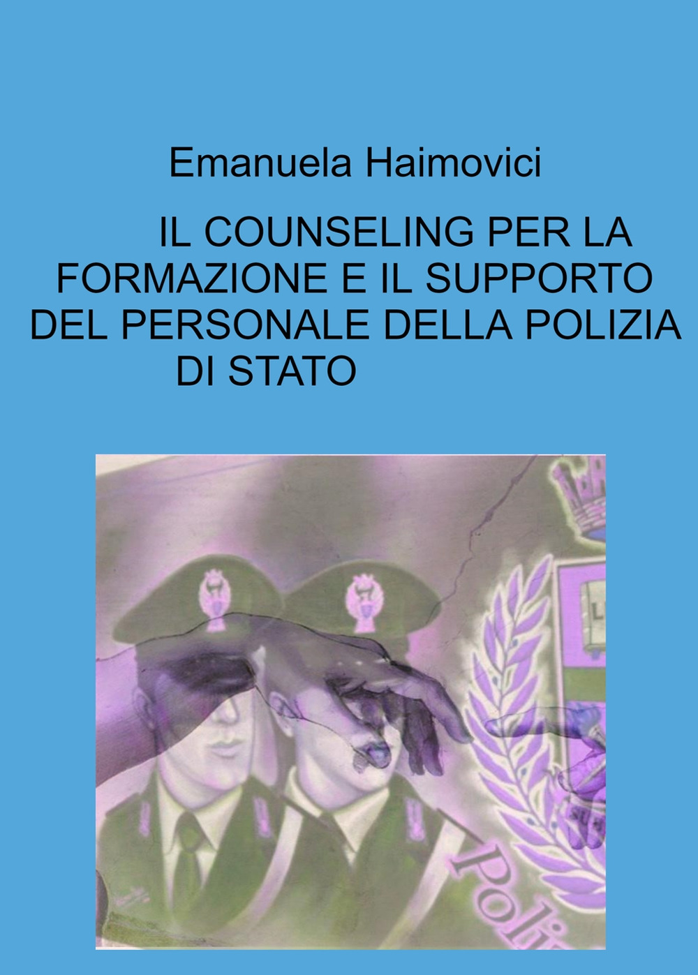 Il counseling per la formazione e il supporto del personale della polizia di stato