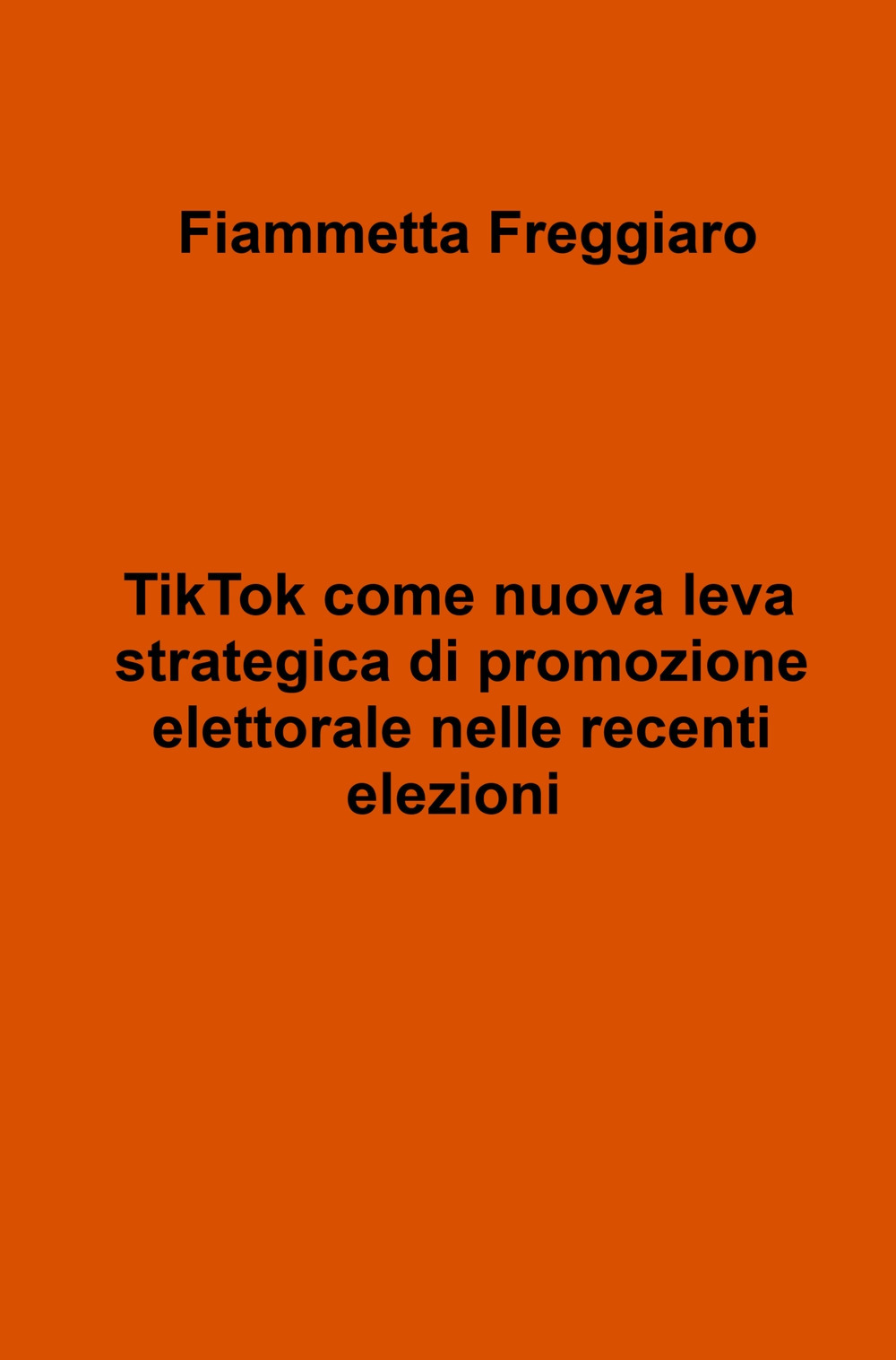 TikTok come nuova leva strategica di promozione elettorale nelle recenti elezioni