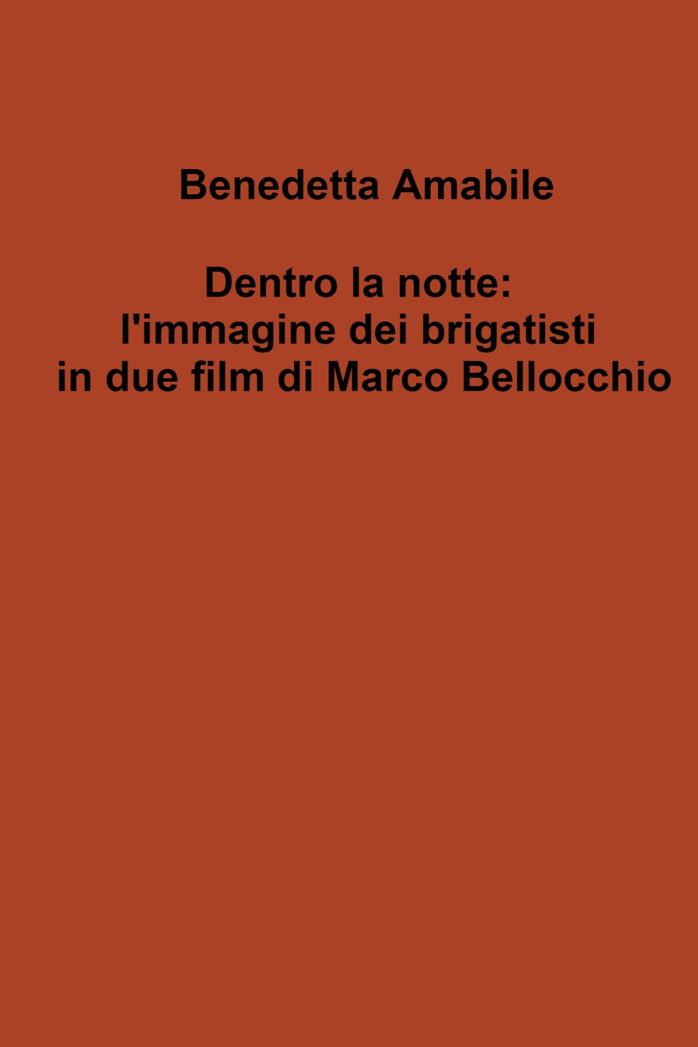 Dentro la notte: l'immagine dei brigatisti in due film di Marco Bellocchio