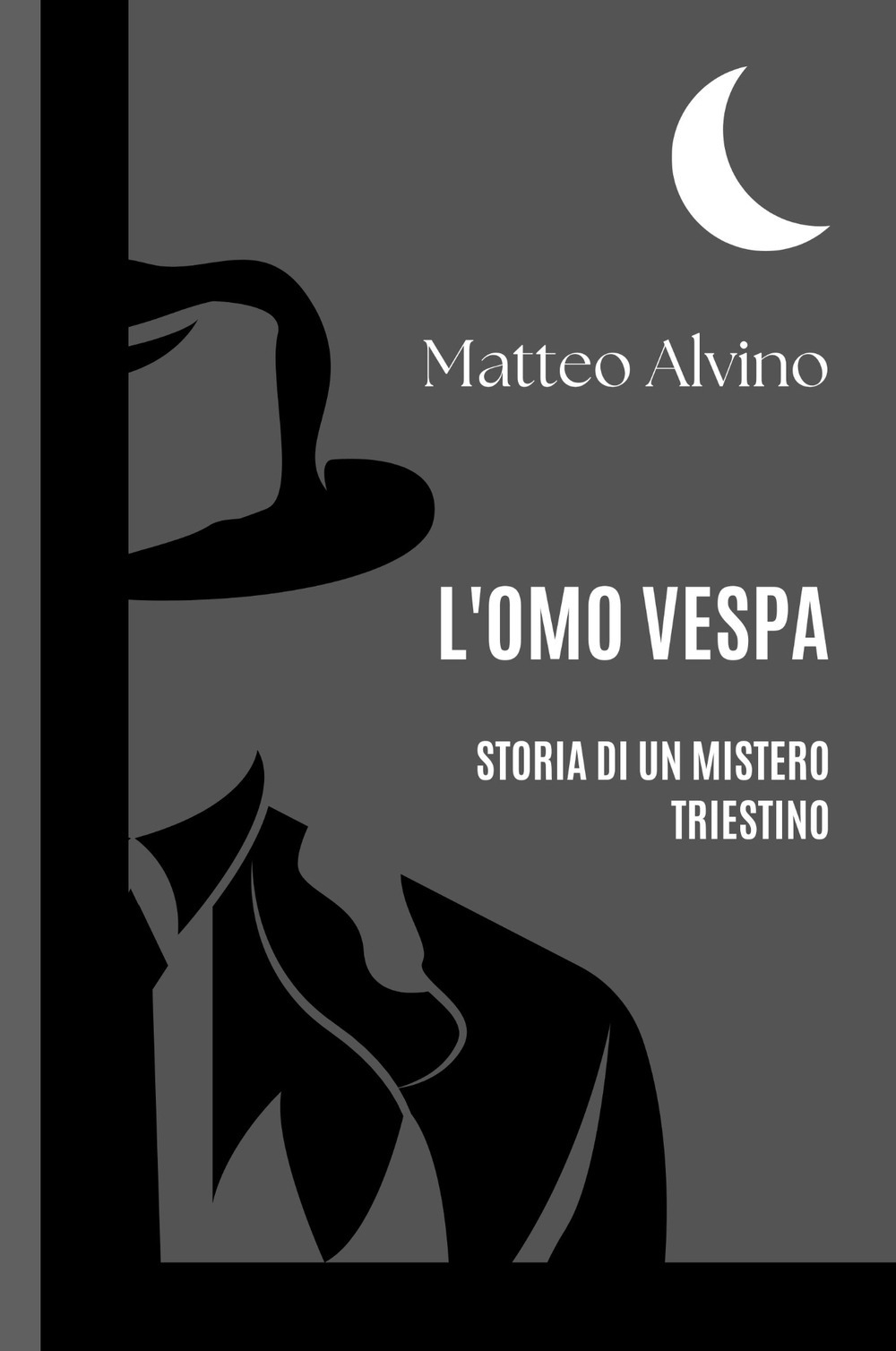 L'omo vespa. Storia di un mistero triestino