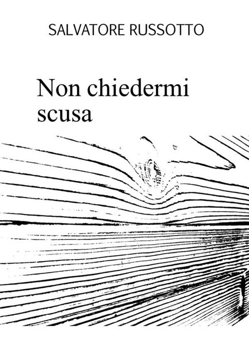 Non chiedermi scusa