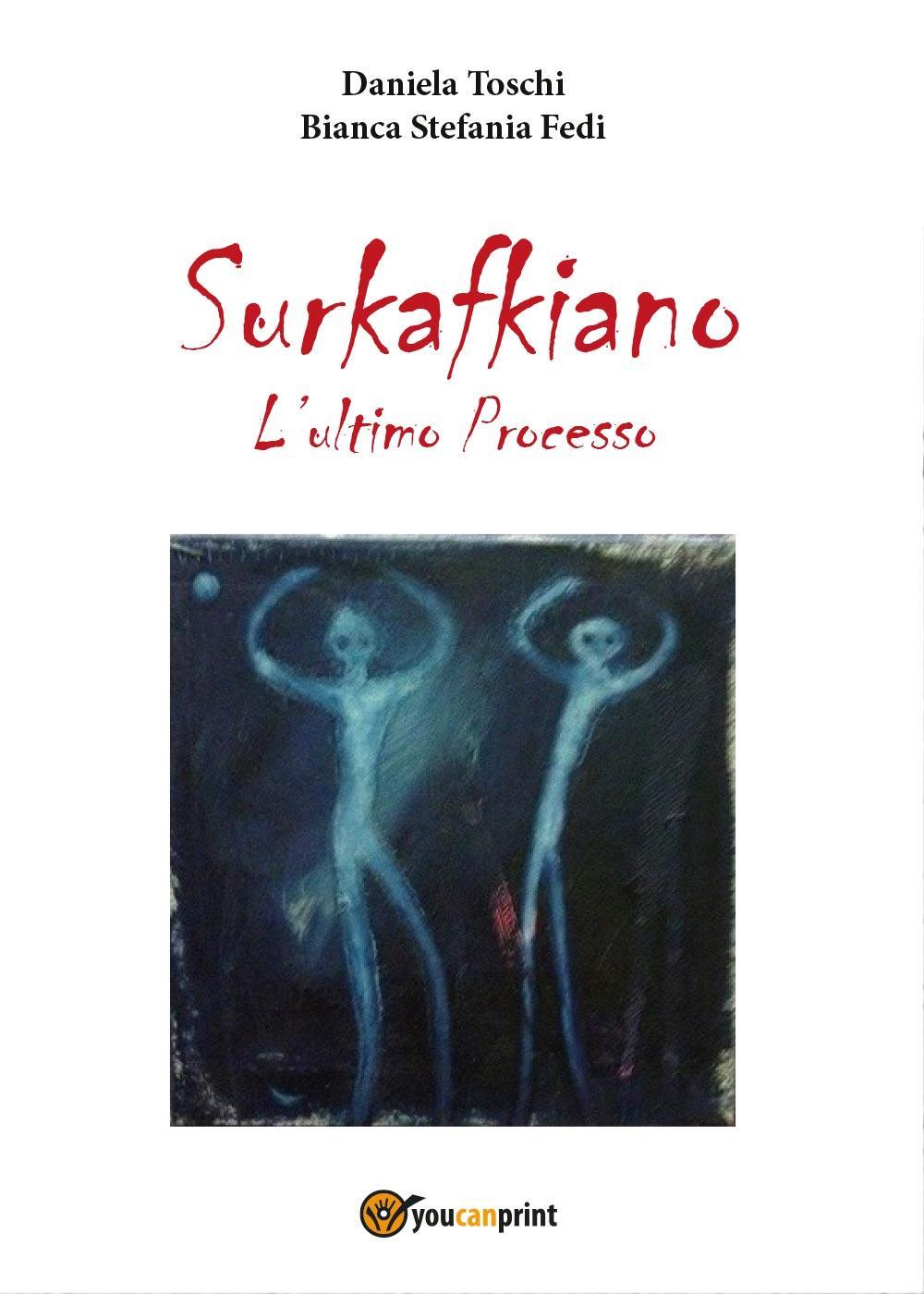 Surkafkiano. L'ultimo processo