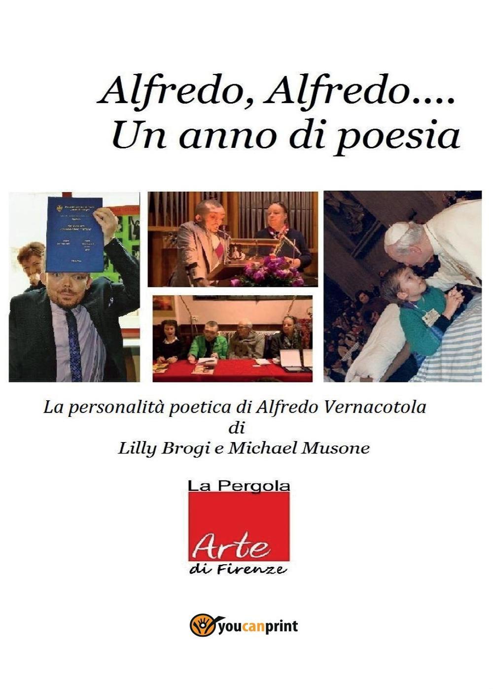 Alfredo Alfredo... Un anno di poesia. La personalità poetica di Alfredo Vernacotola