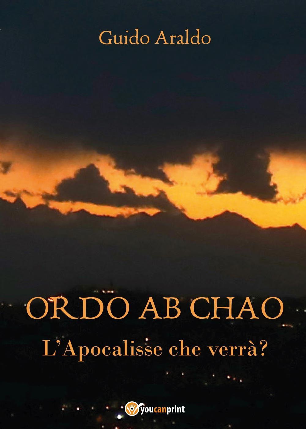 Ordo ab chao. L'Apocalisse che verrà?