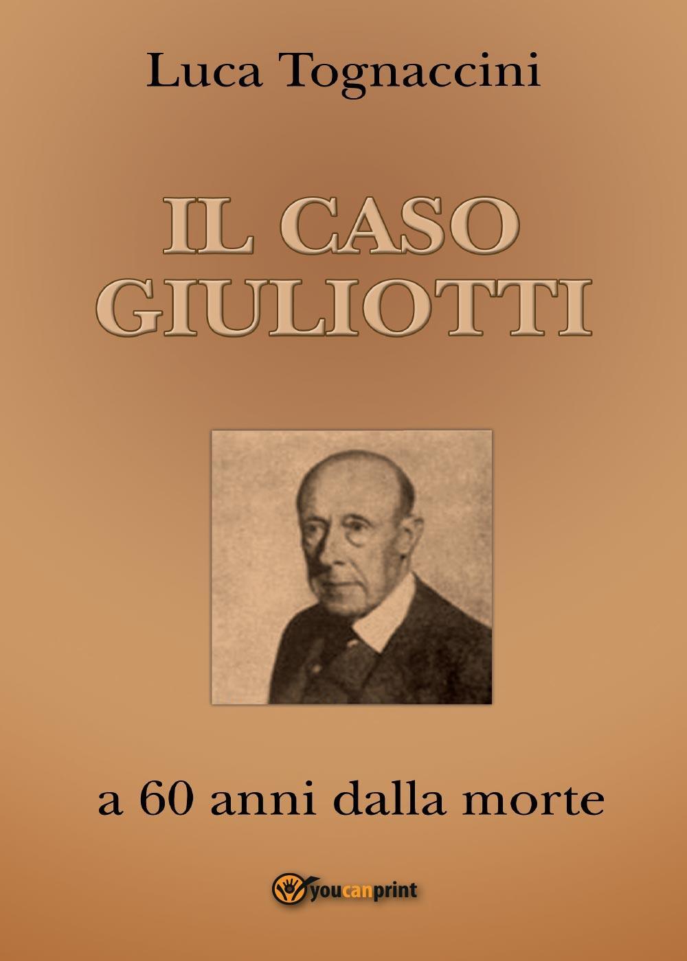 Il Caso Giuliotti (a 60 anni dalla morte)