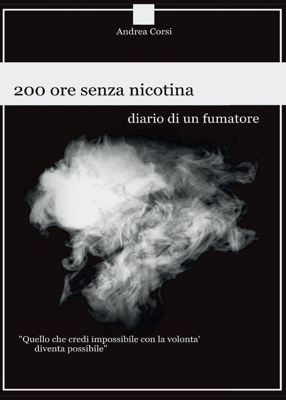 200 ore senza nicotina. Diario di un fumatore