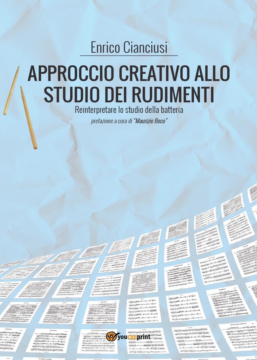 Approccio creativo allo studio dei rudimenti. Reinterpretare lo studio della batteria