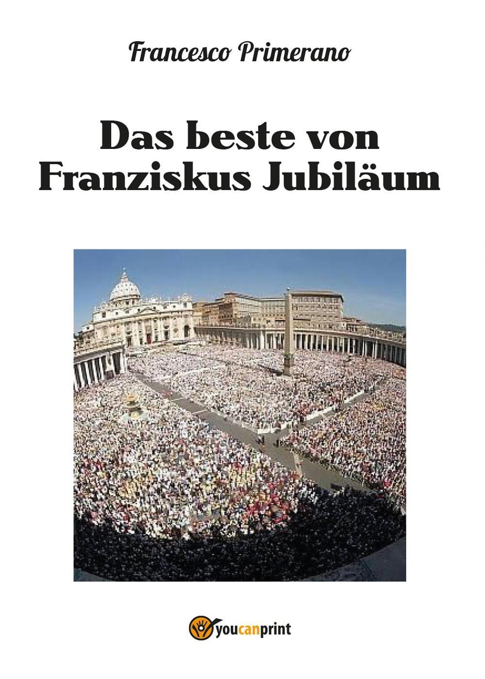 Das beste von Franziskus jubiläum