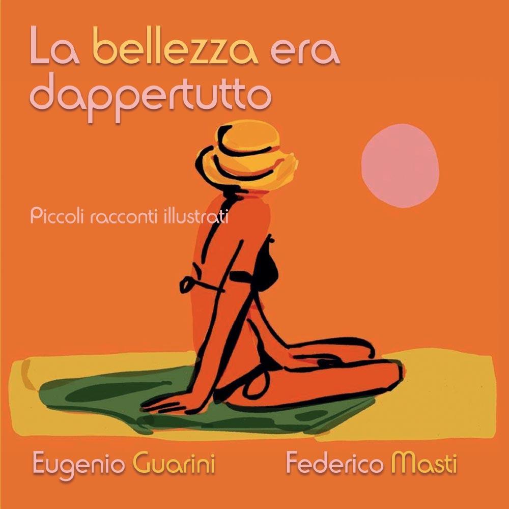 La bellezza era dappertutto