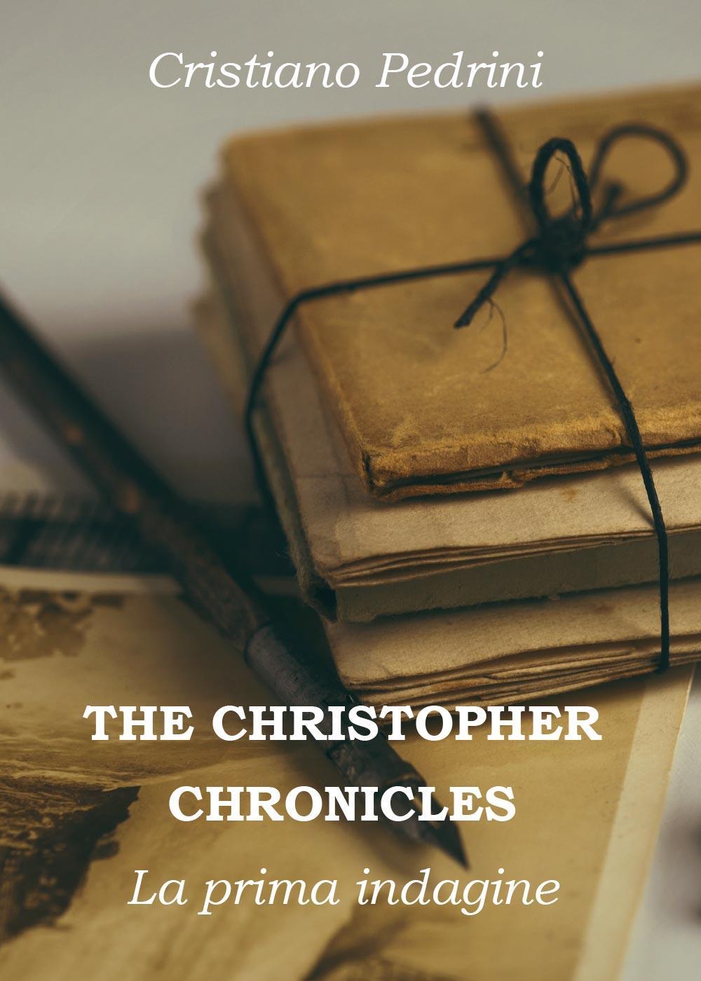 La prima indagine. The Cristhopher chronicles