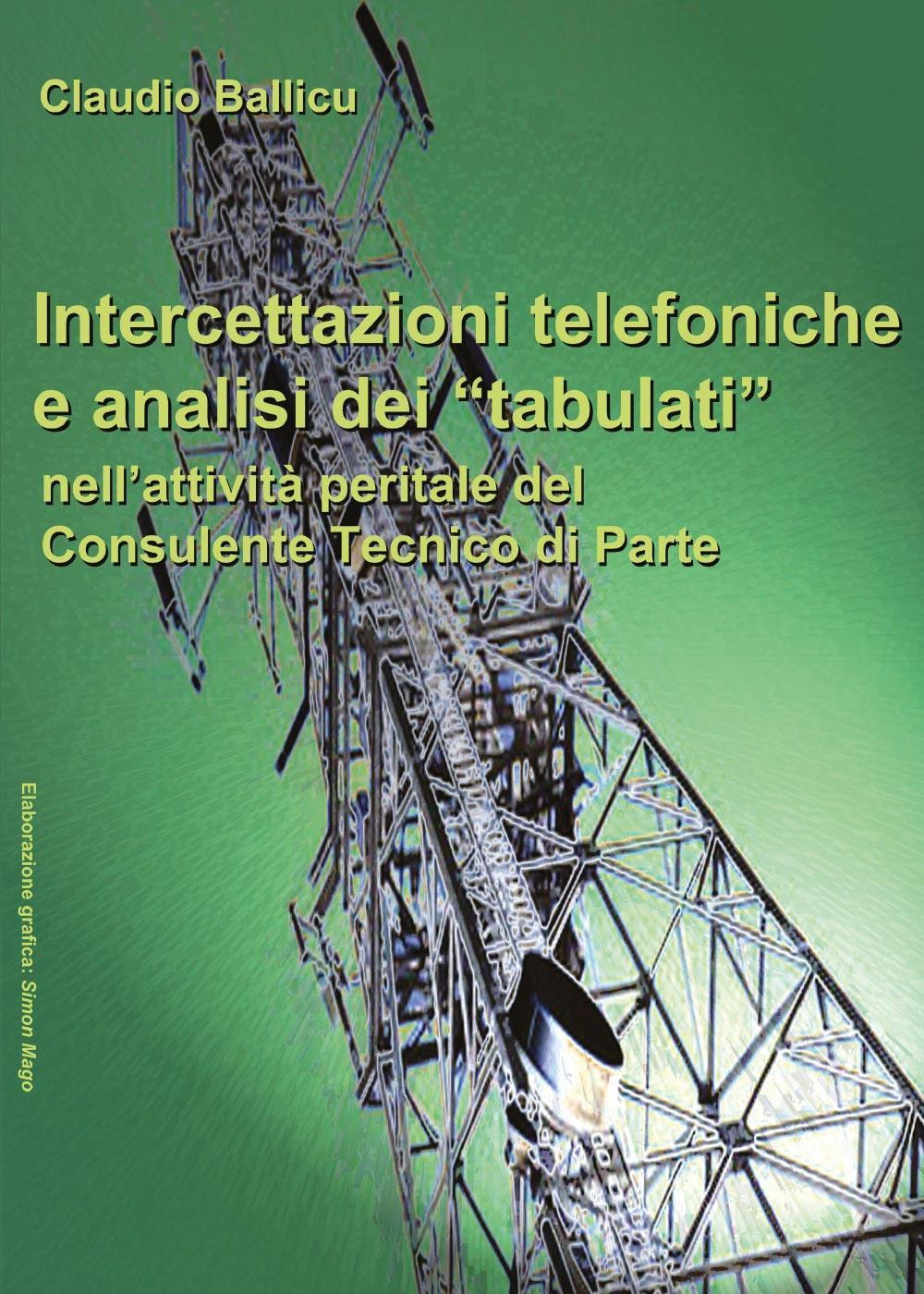 Intercettazioni telefoniche e analisi dei «tabulati» nell'attività peritale del consulente tecnico di parte