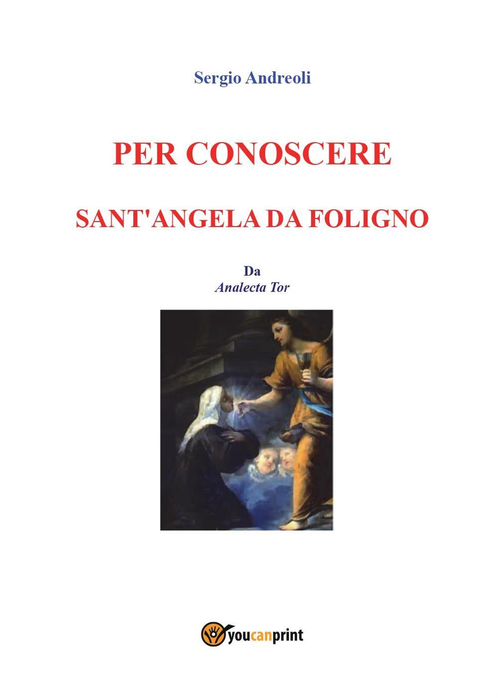 Per conoscere Sant'Angela da Foligno