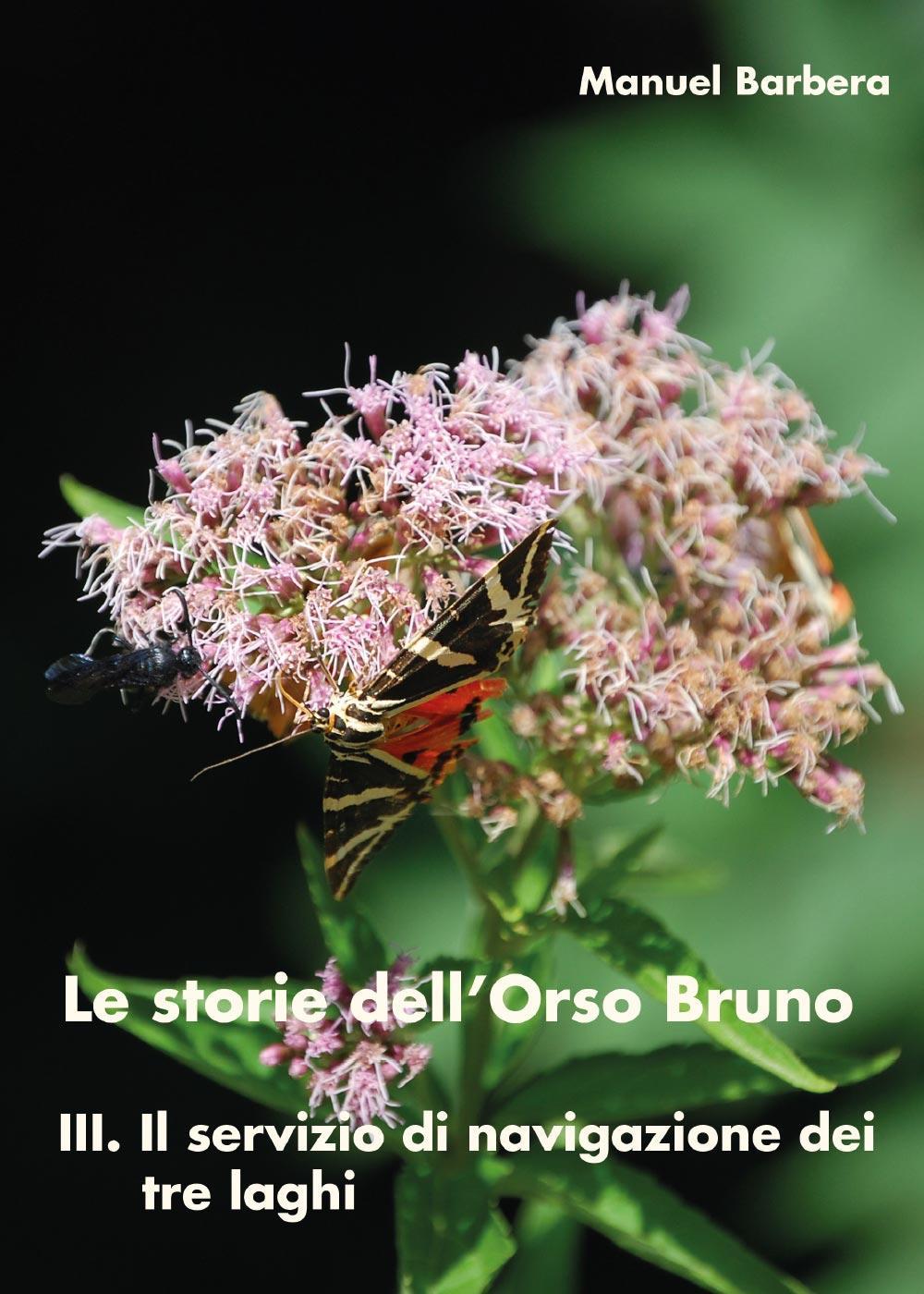 Il servizio di navigazione dei tre laghi. Le storie dell'orso bruno. Vol. 3