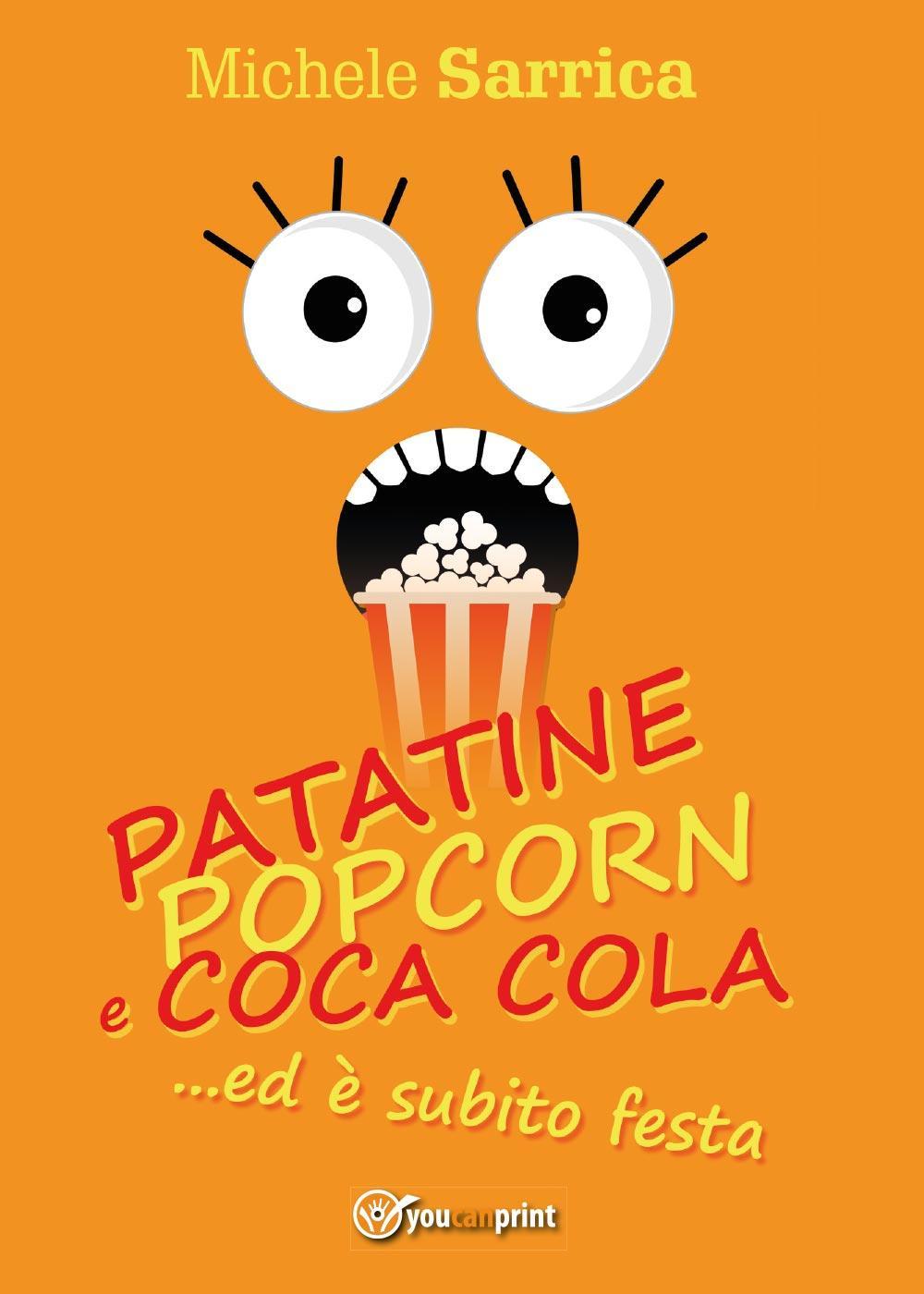 Patatine pop corn e Coca Cola... ed è subito festa