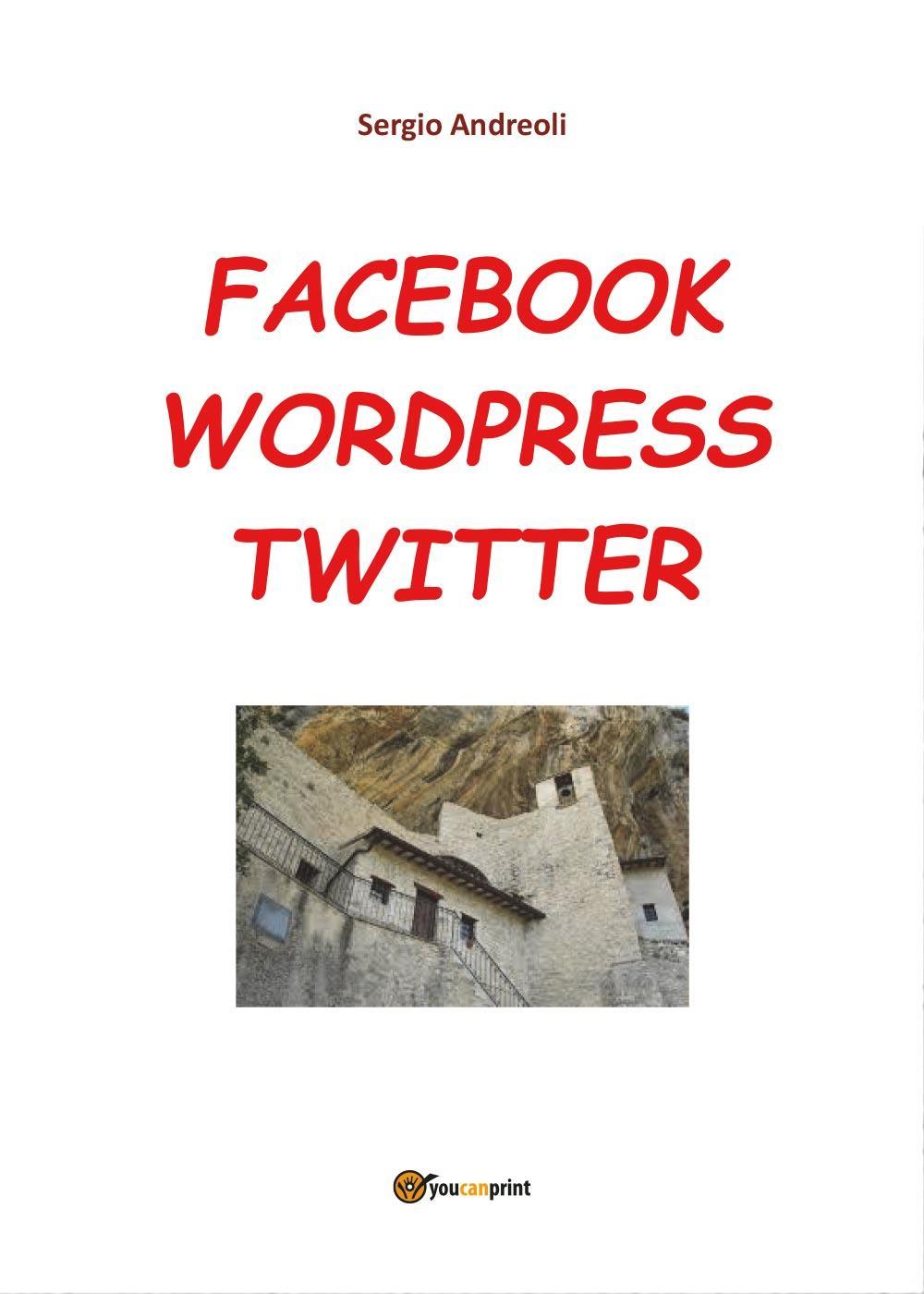 Facebook, Wordpress, Twitter per comunicare