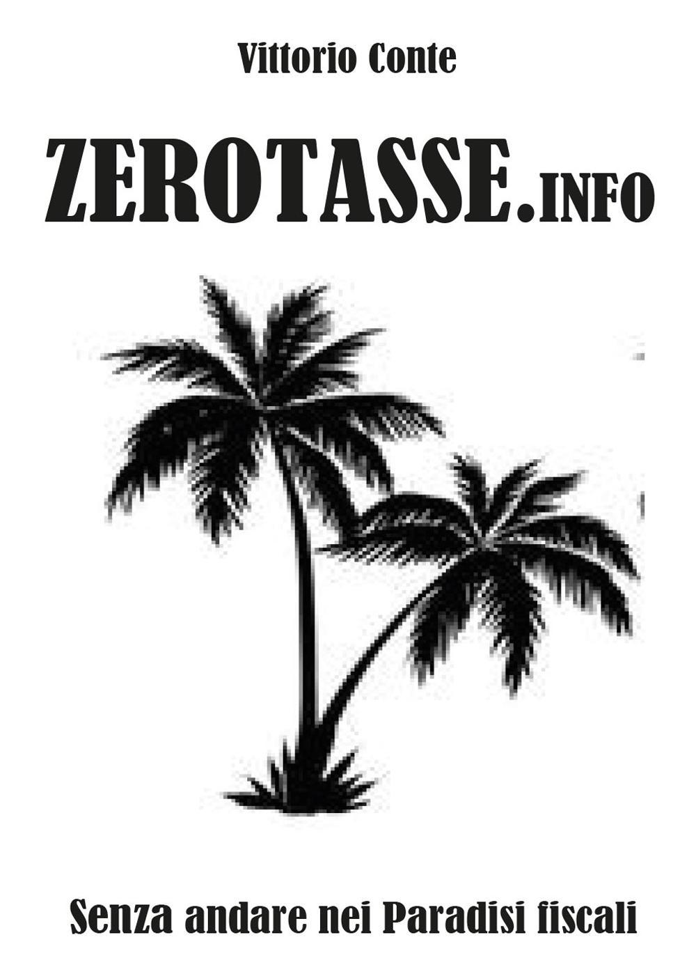 Zerotasse.info. Senza andare nei paradisi fiscali