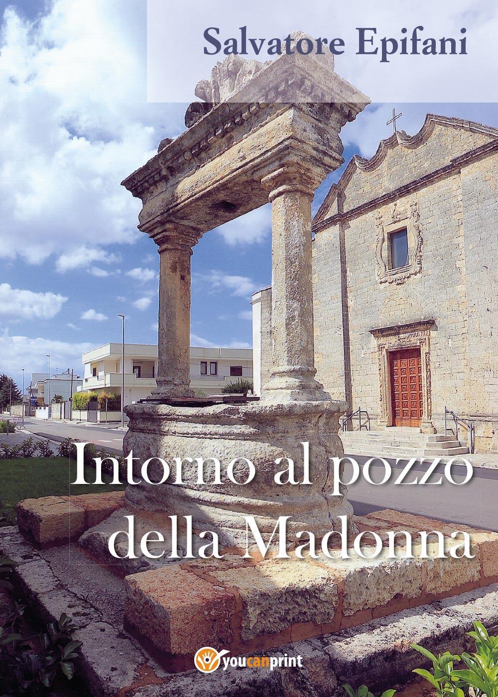 Intorno al pozzo della Madonna