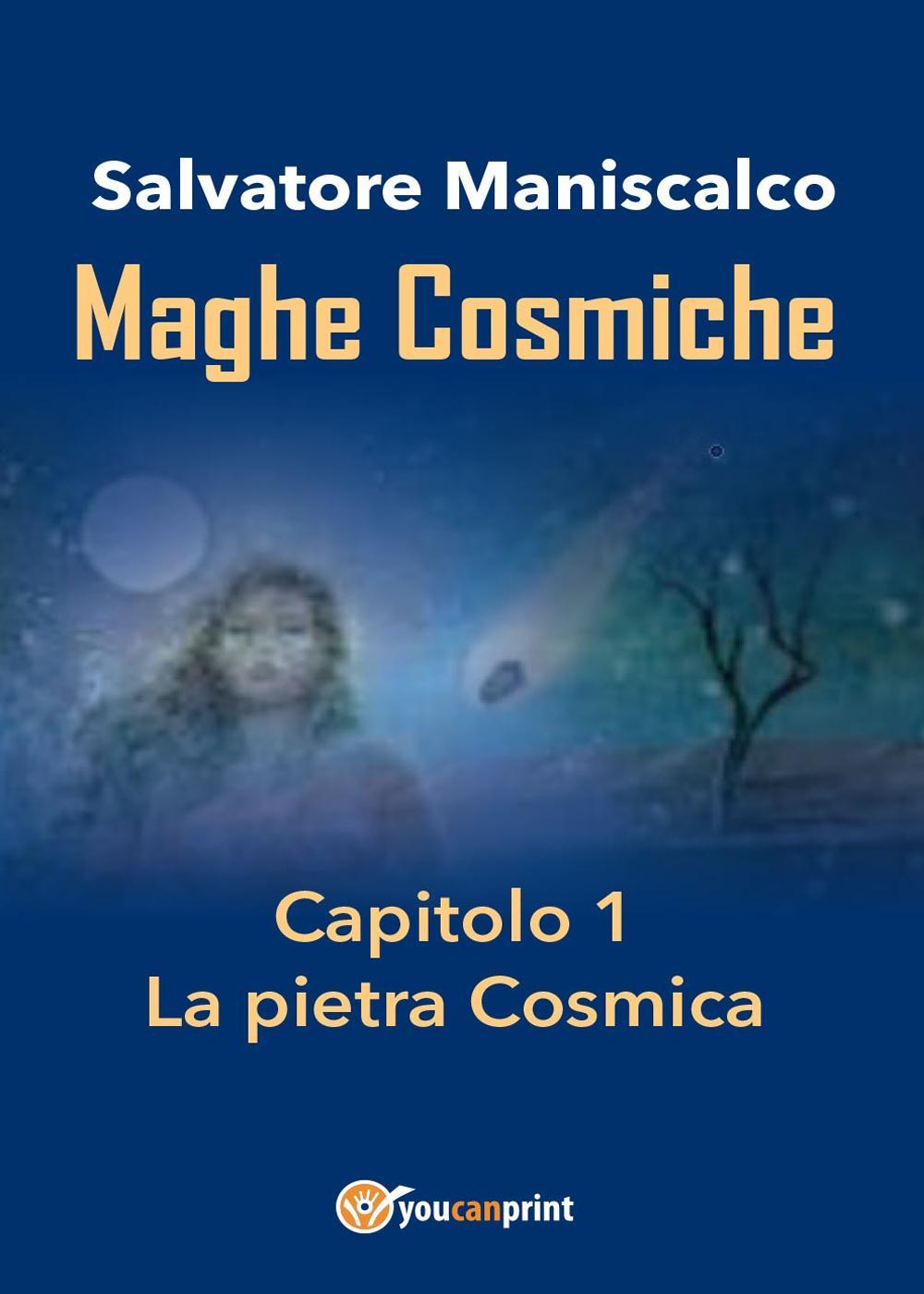 Maghe Cosmiche. Vol. 1: La  pietra Cosmica