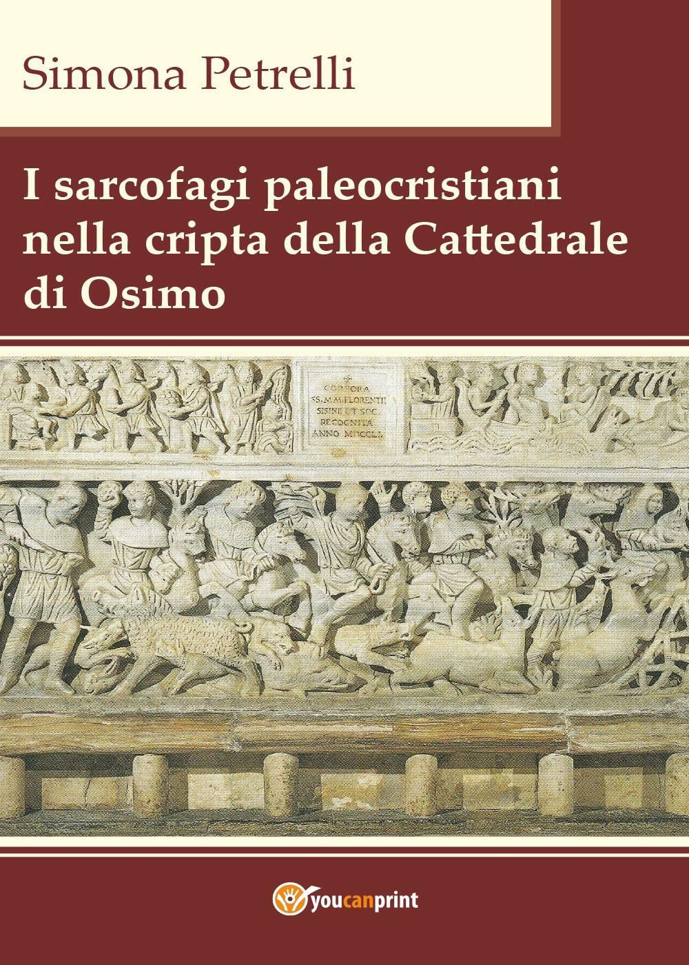 I sarcofagi paleocristiani nella cripta della Cattedrale di Osimo