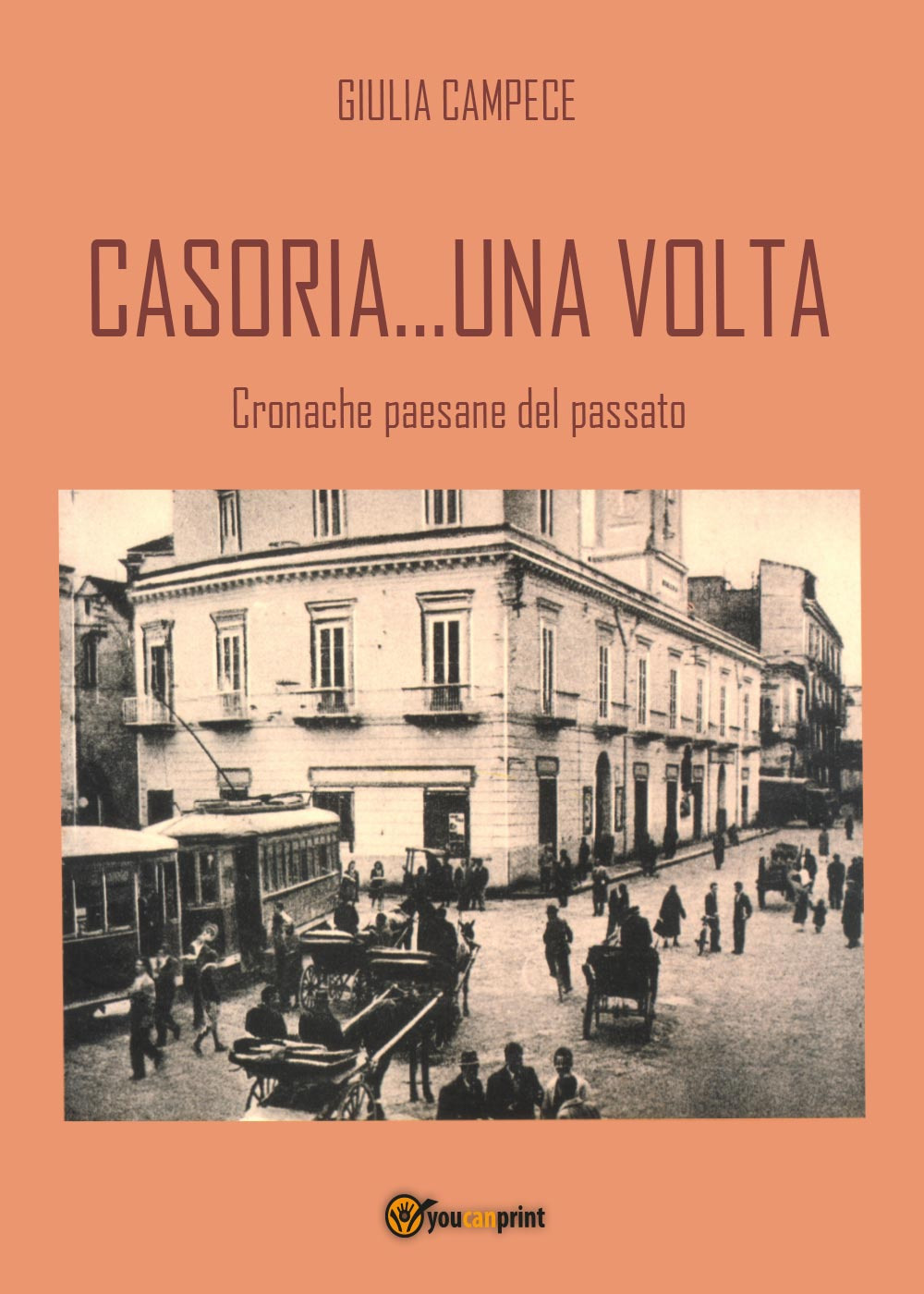 Casoria... una volta. Cronache paesane del passato