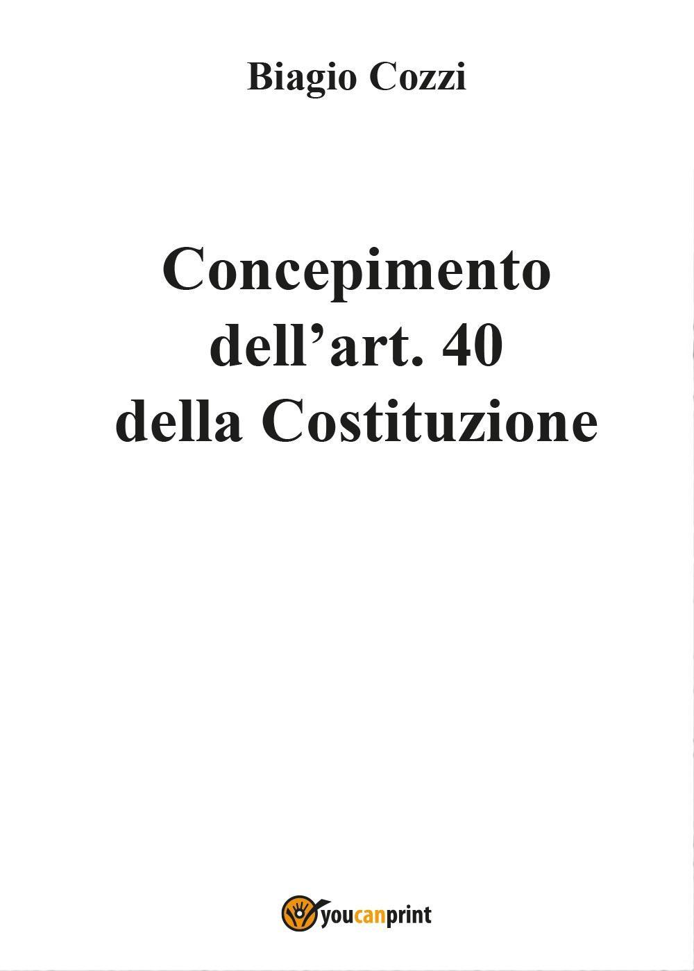 Concepimento dell'art. 40 della Costituzione