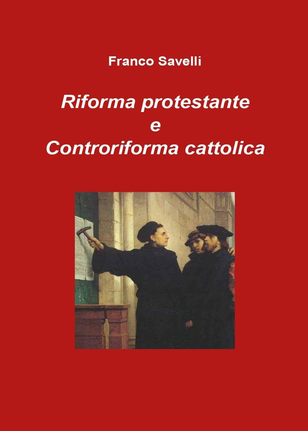 Riforma protestante e controriforma cattolica