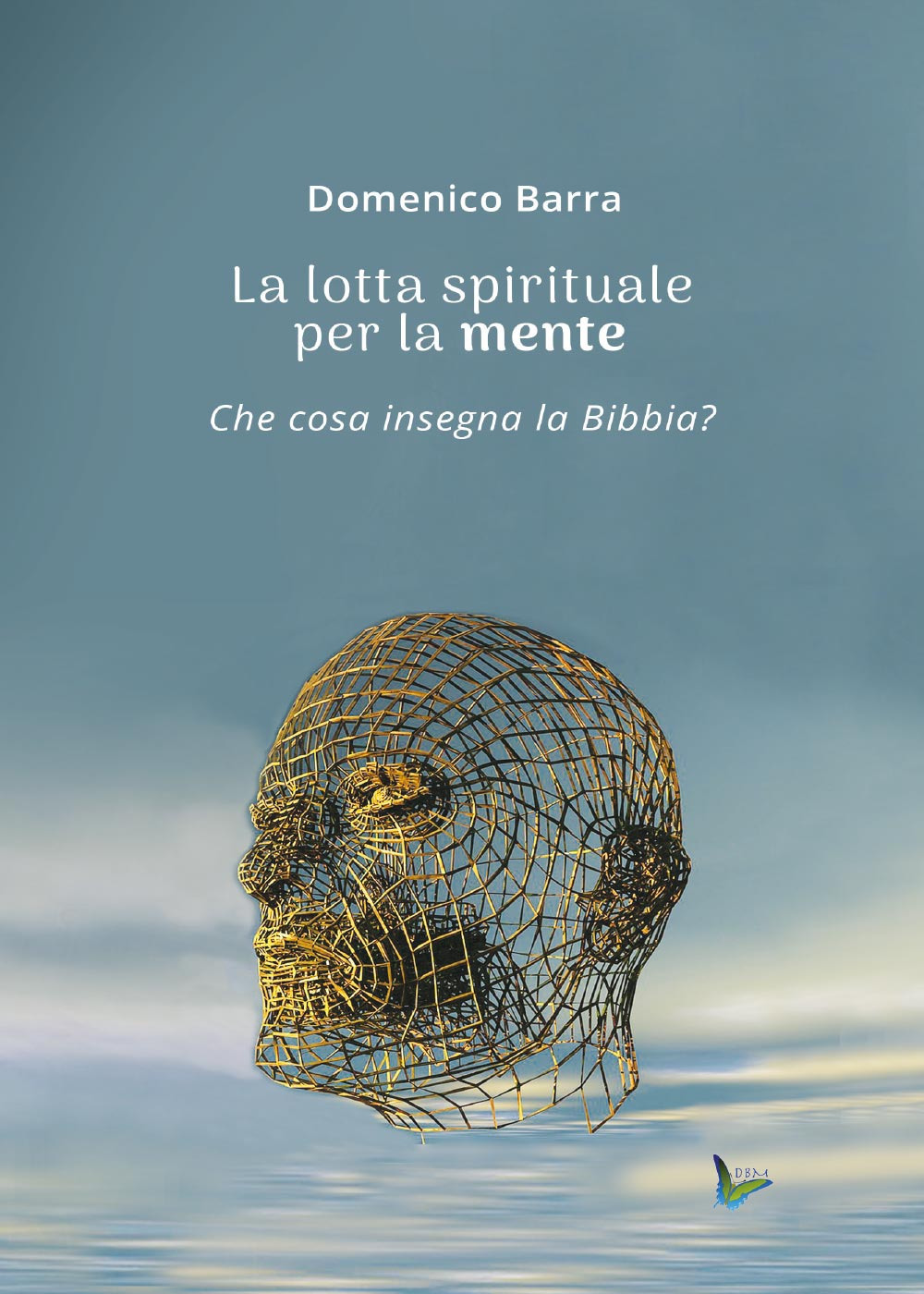 La lotta spirituale per la mente