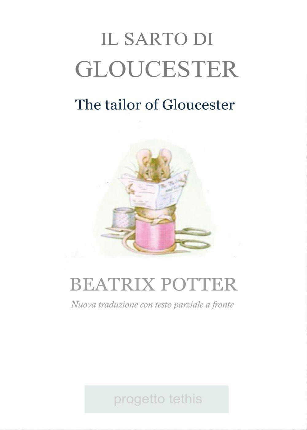 Il sarto di Gloucester. Testo inglese parziale a fronte