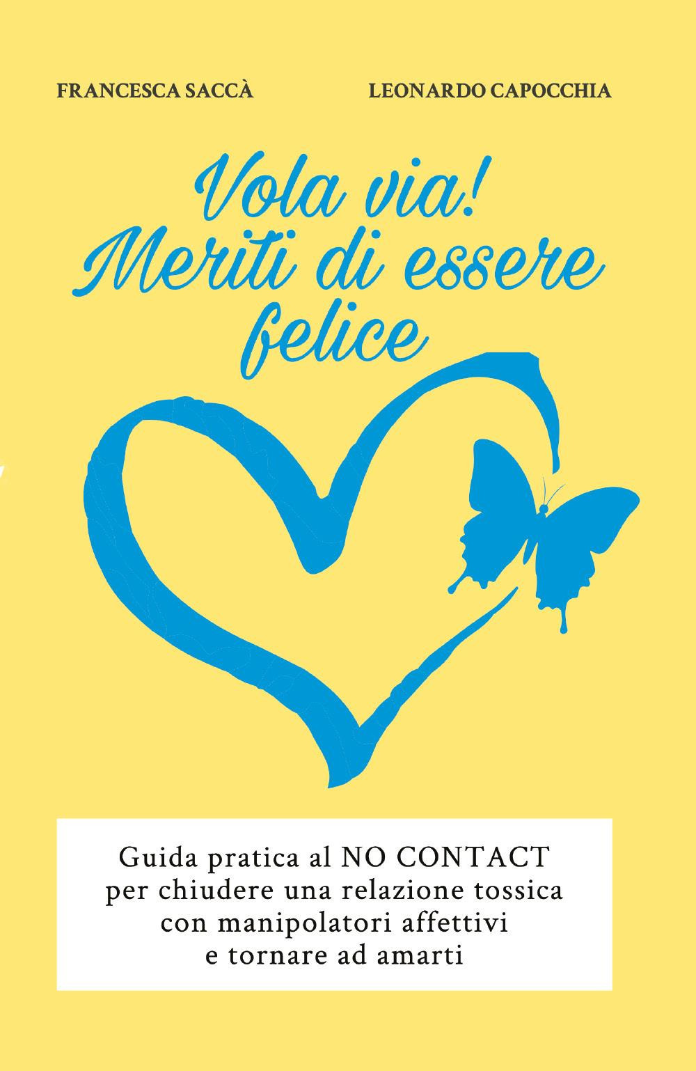 Vola via! Meriti di essere felice