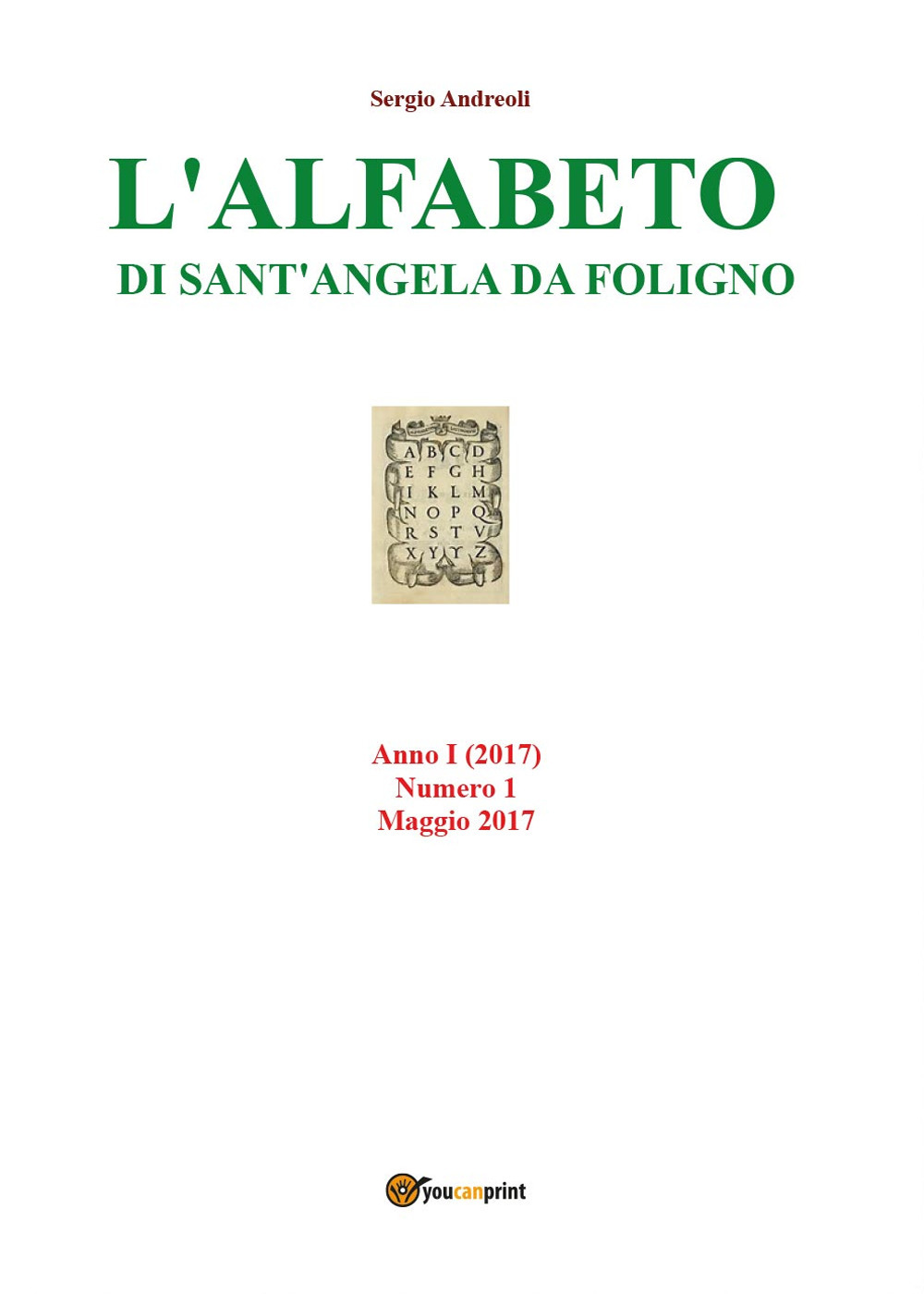 L'alfabeto di Sant'Angela da Foligno (2017). Vol. 1: Maggio